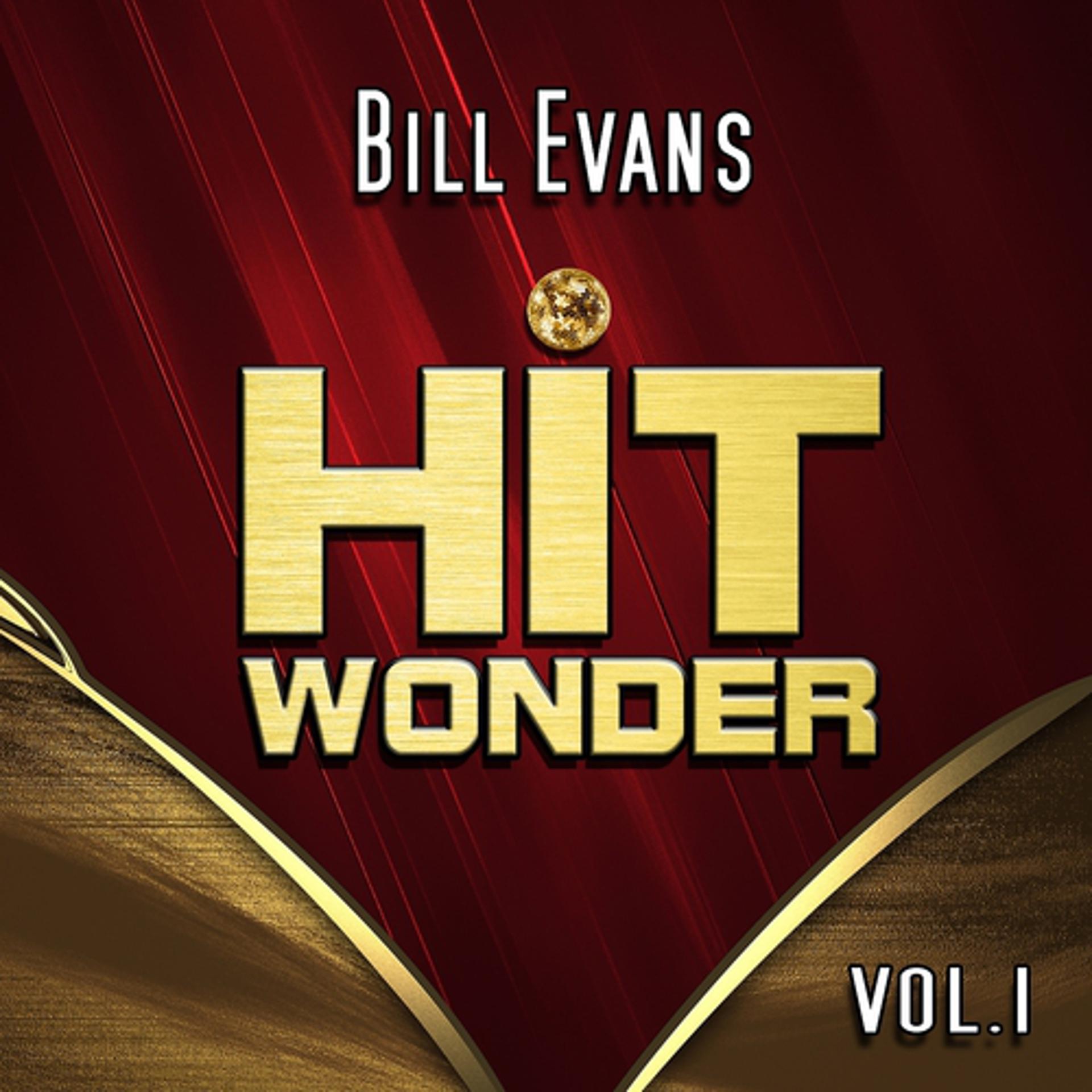 Постер альбома Hit Wonder: Bill Evans, Vol. 1