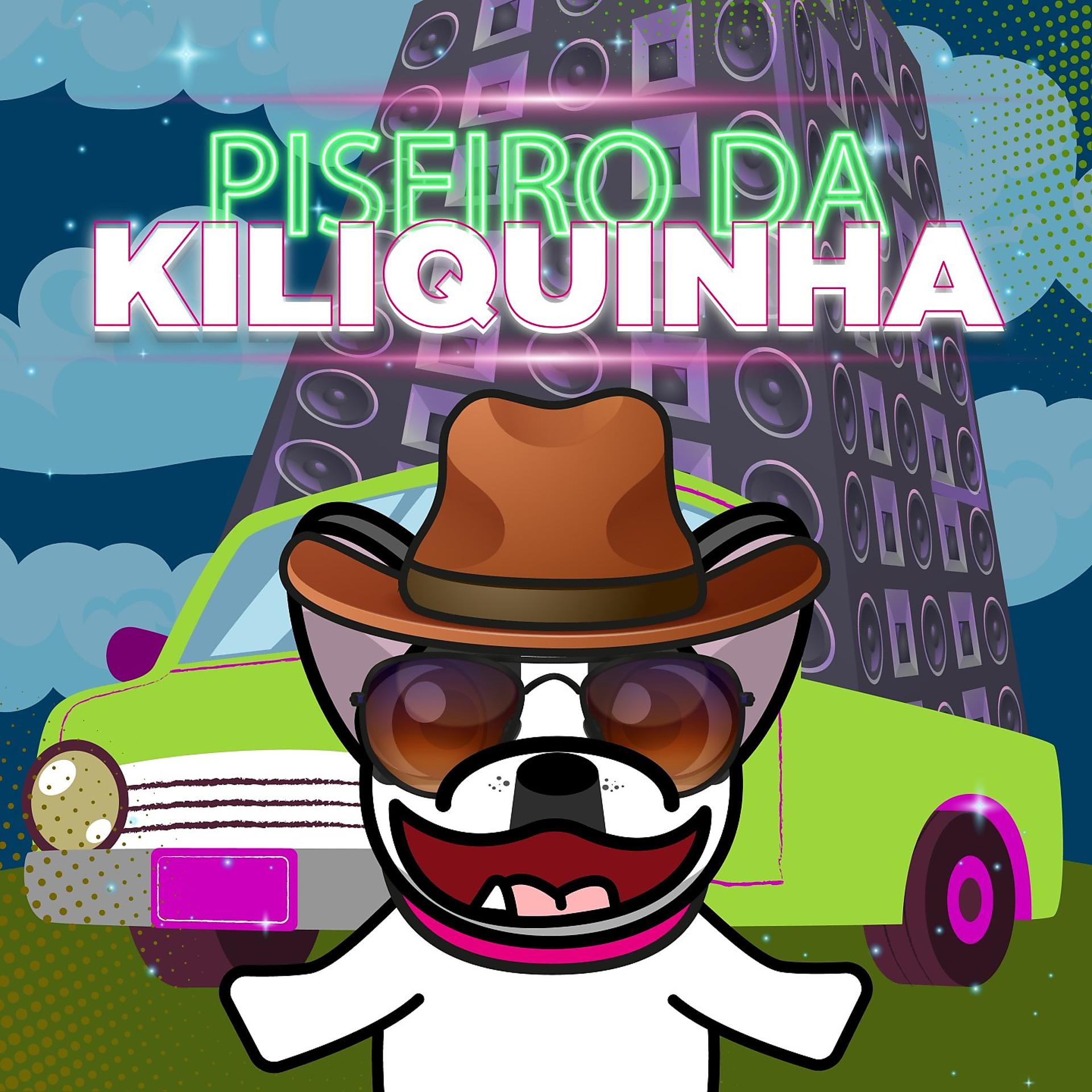 Постер альбома Piseiro da Kiliquinha