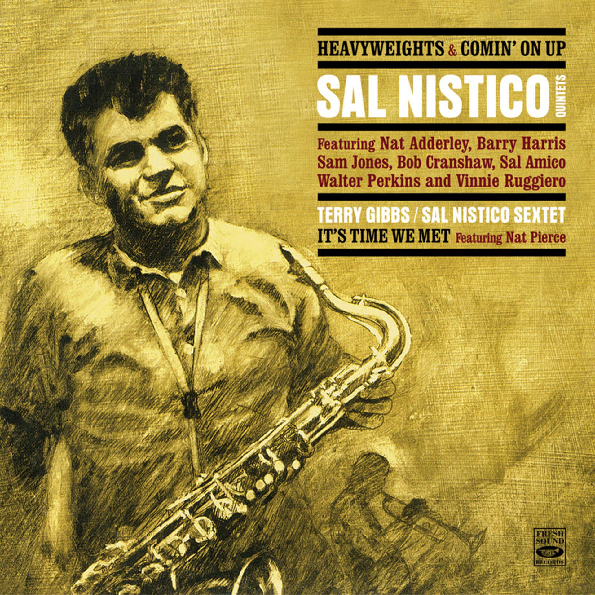 Постер альбома Sal Nistico Quintets. Heavyweights / Comin' on Up / Terry Gibbs - Sal Nistico Sextet / It's Time We Met