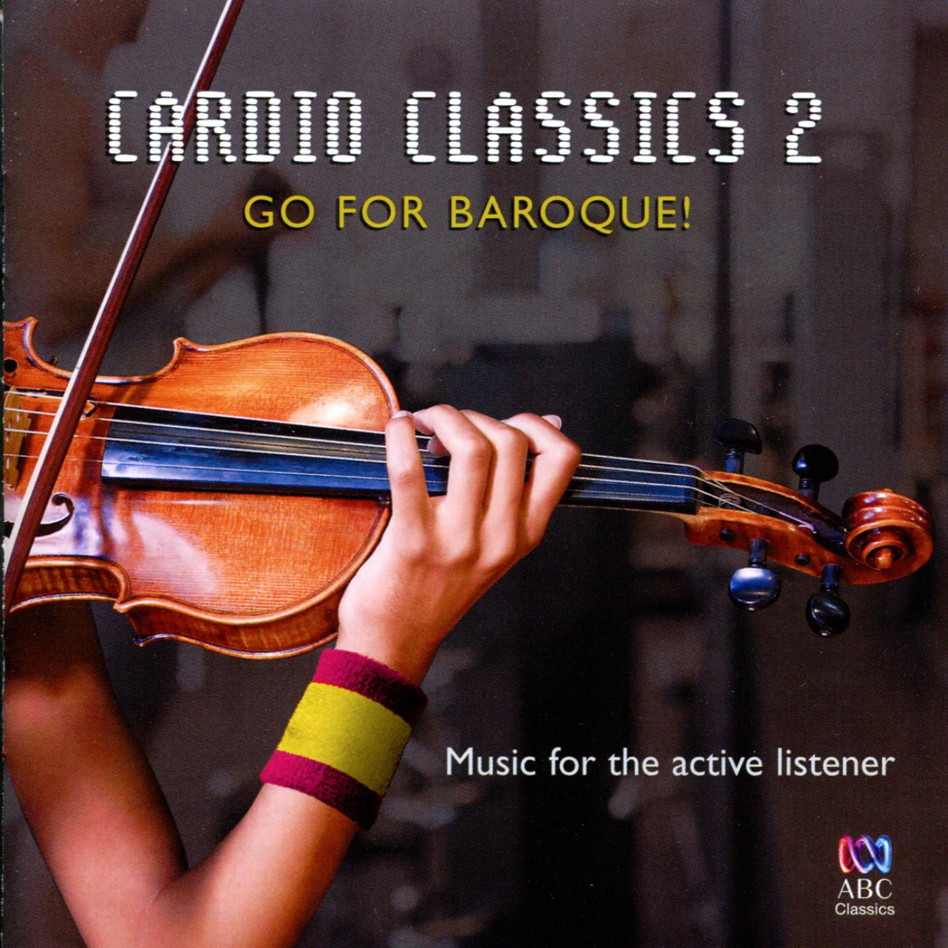 Постер альбома Cardio Classics 2 - Go for Baroque!
