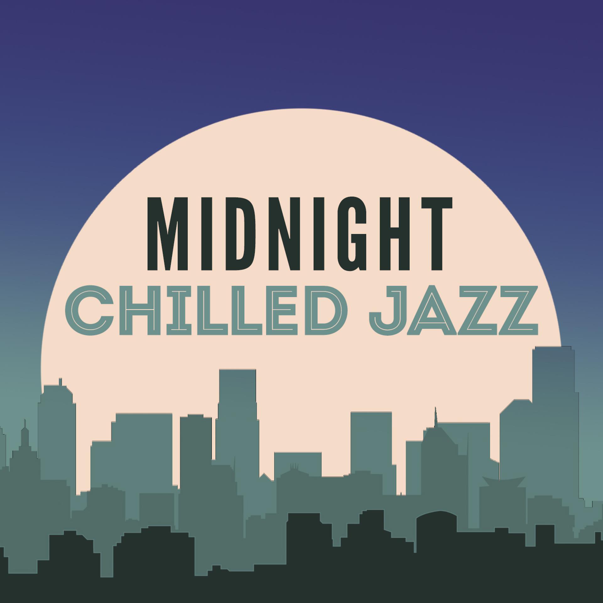 Постер альбома Midnight Chilled Jazz