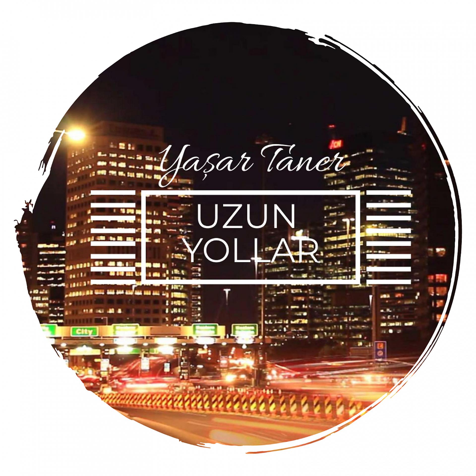 Постер альбома Uzun Yollar