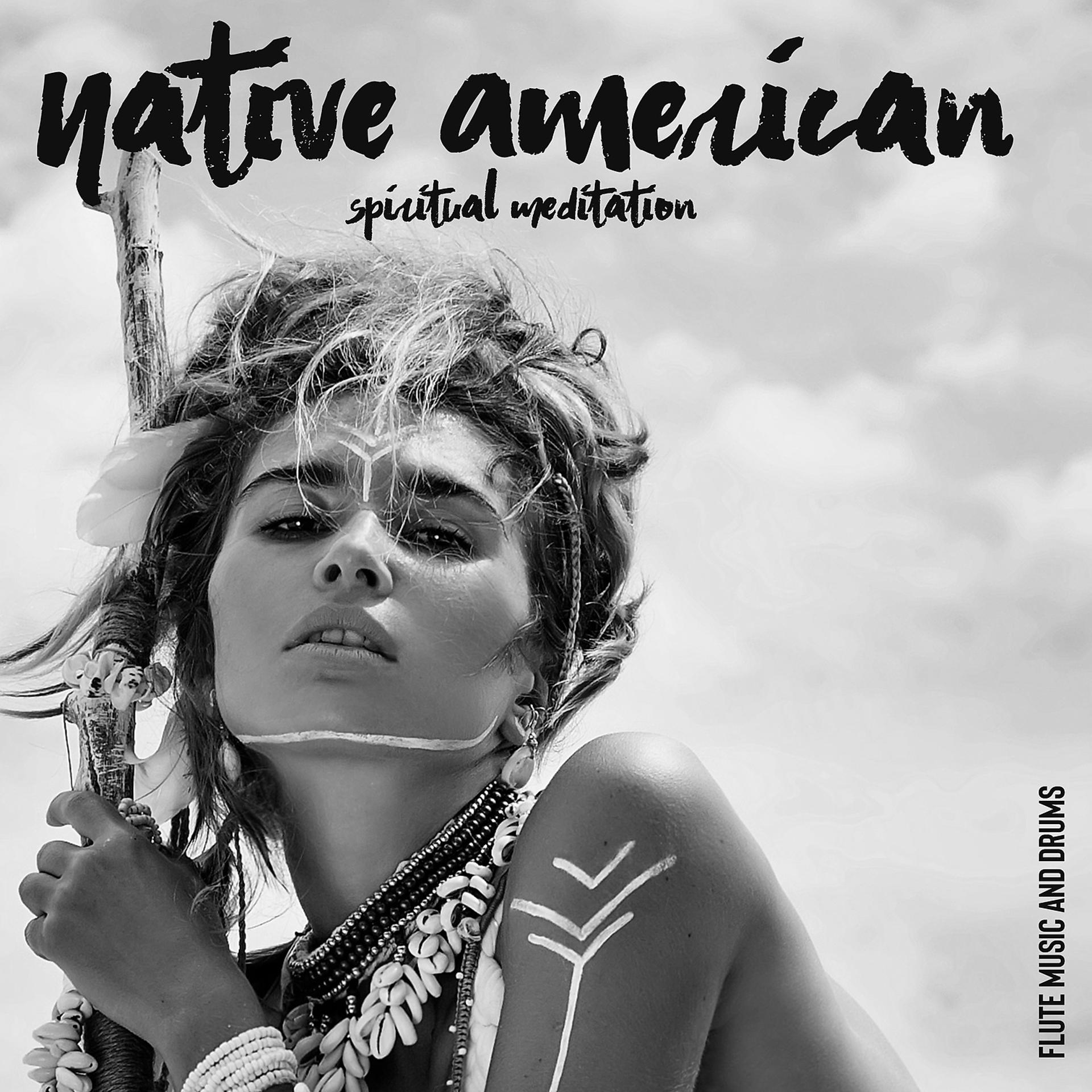 Постер альбома Native American Spiritual Meditation: Flute Music and Drums