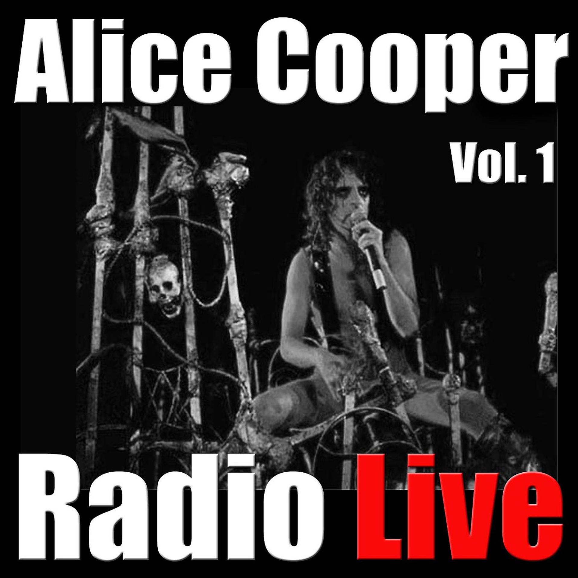 Постер альбома Alice Cooper Radio LIve, Vol. 1