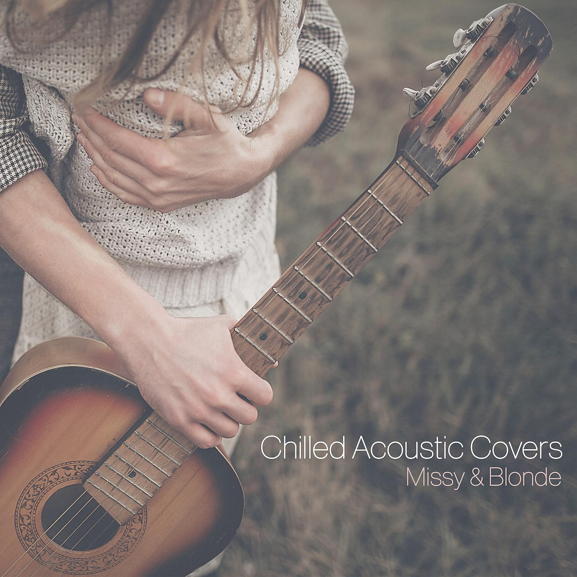 Постер альбома Chilled Acoustic Covers