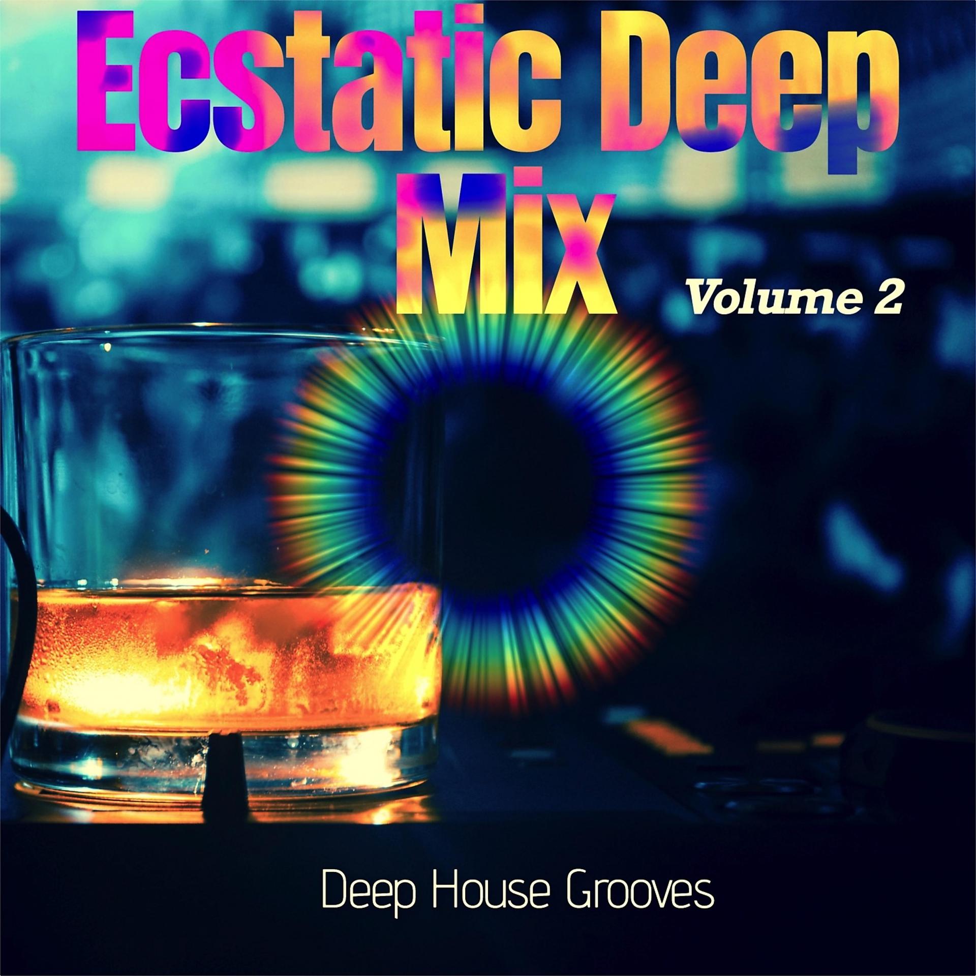 Постер альбома Ecstatic Deep Mix, Vol. 2 - Deep House Grooves
