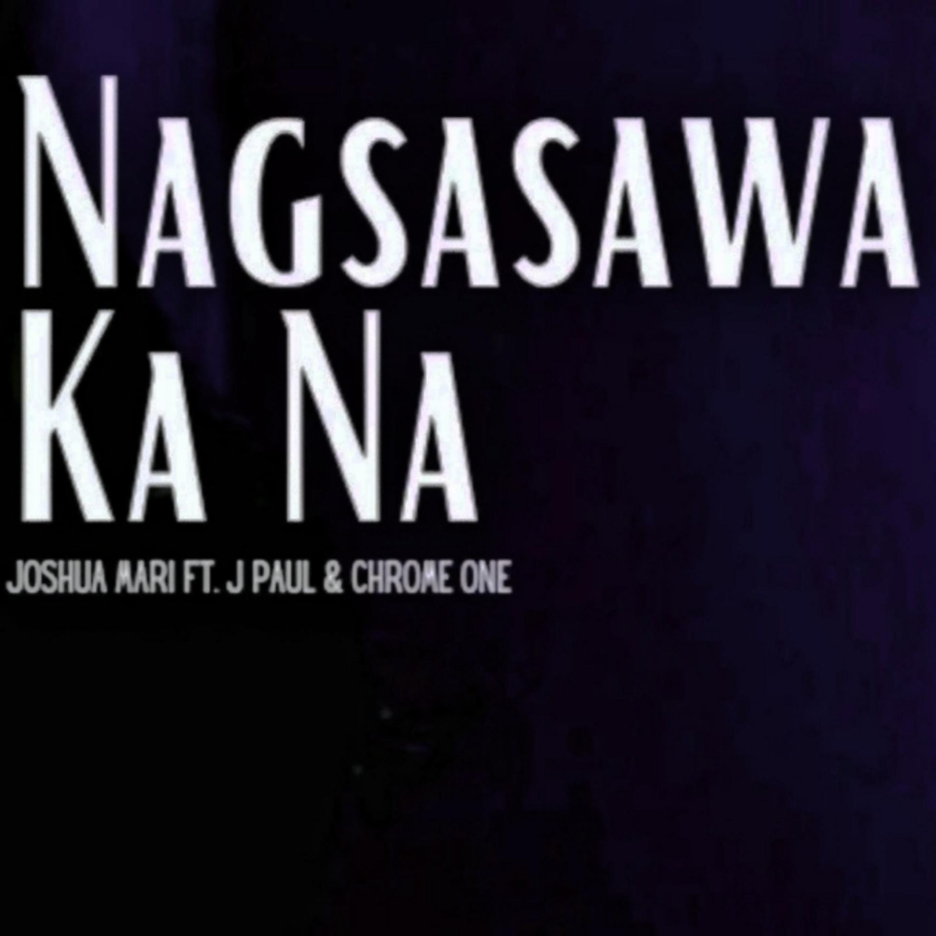 Постер альбома Nagsasawa Ka Na