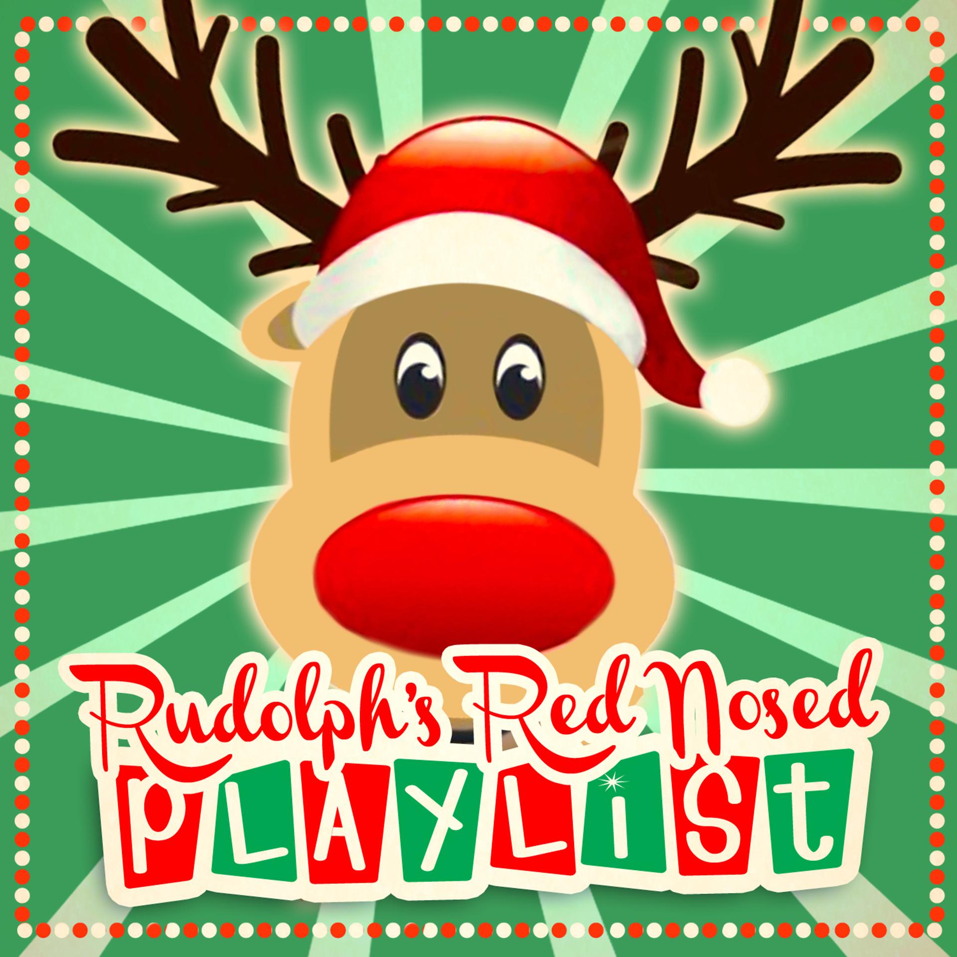 Постер альбома Rudolph's Red Nosed Playlist
