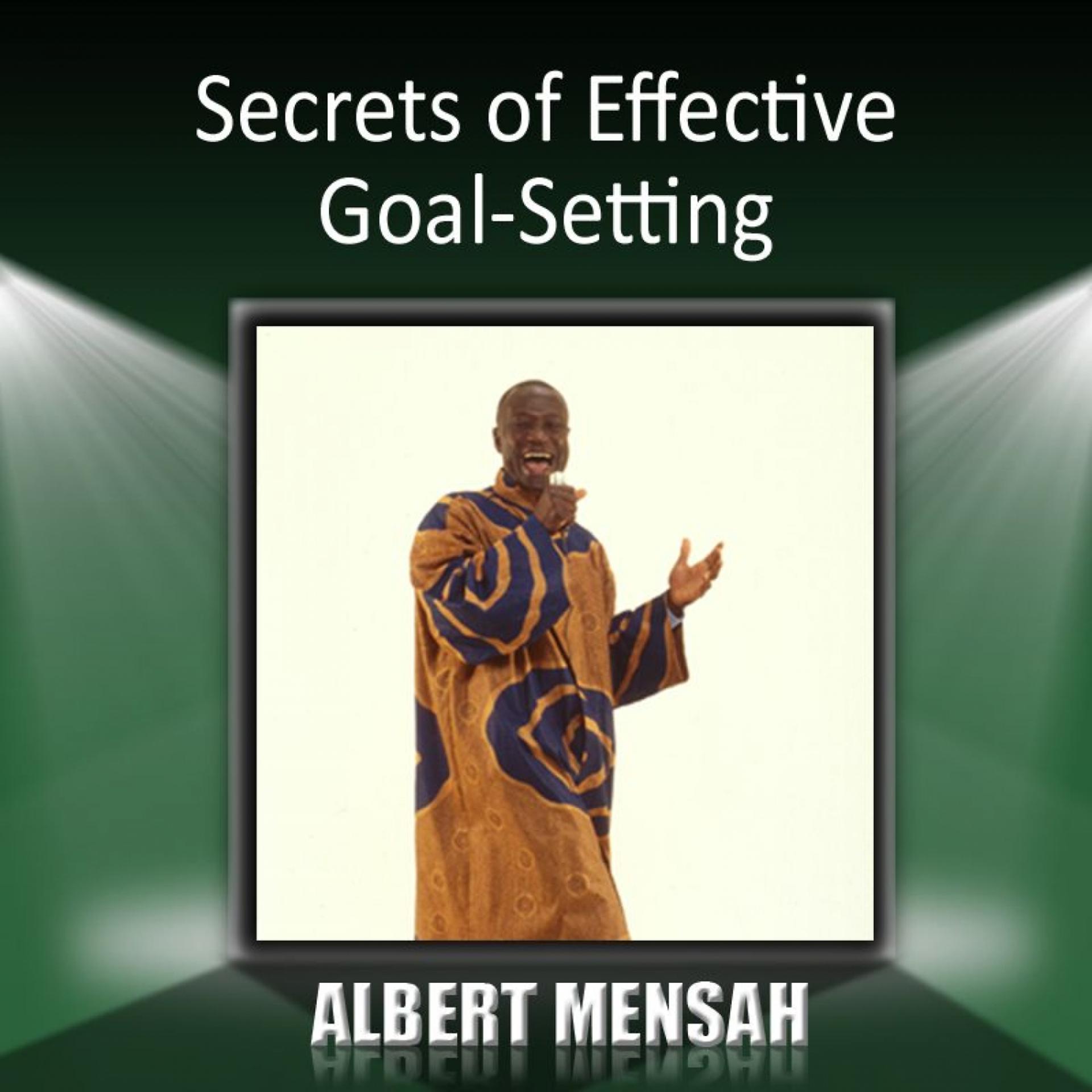 Постер альбома Secrets of Effective Goal-Setting