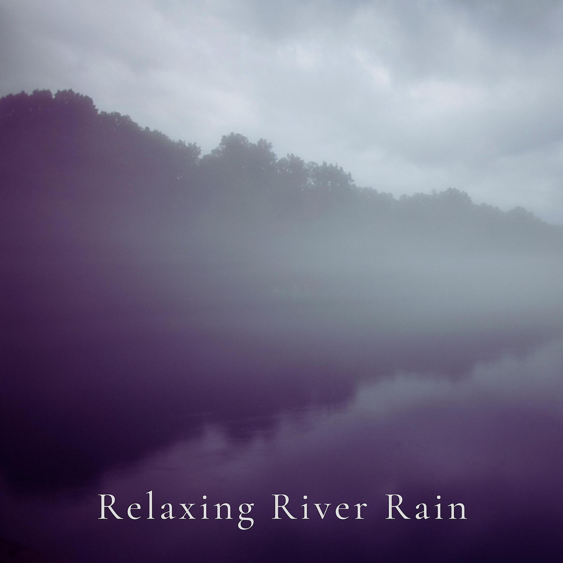 Постер альбома Relaxing River Rain