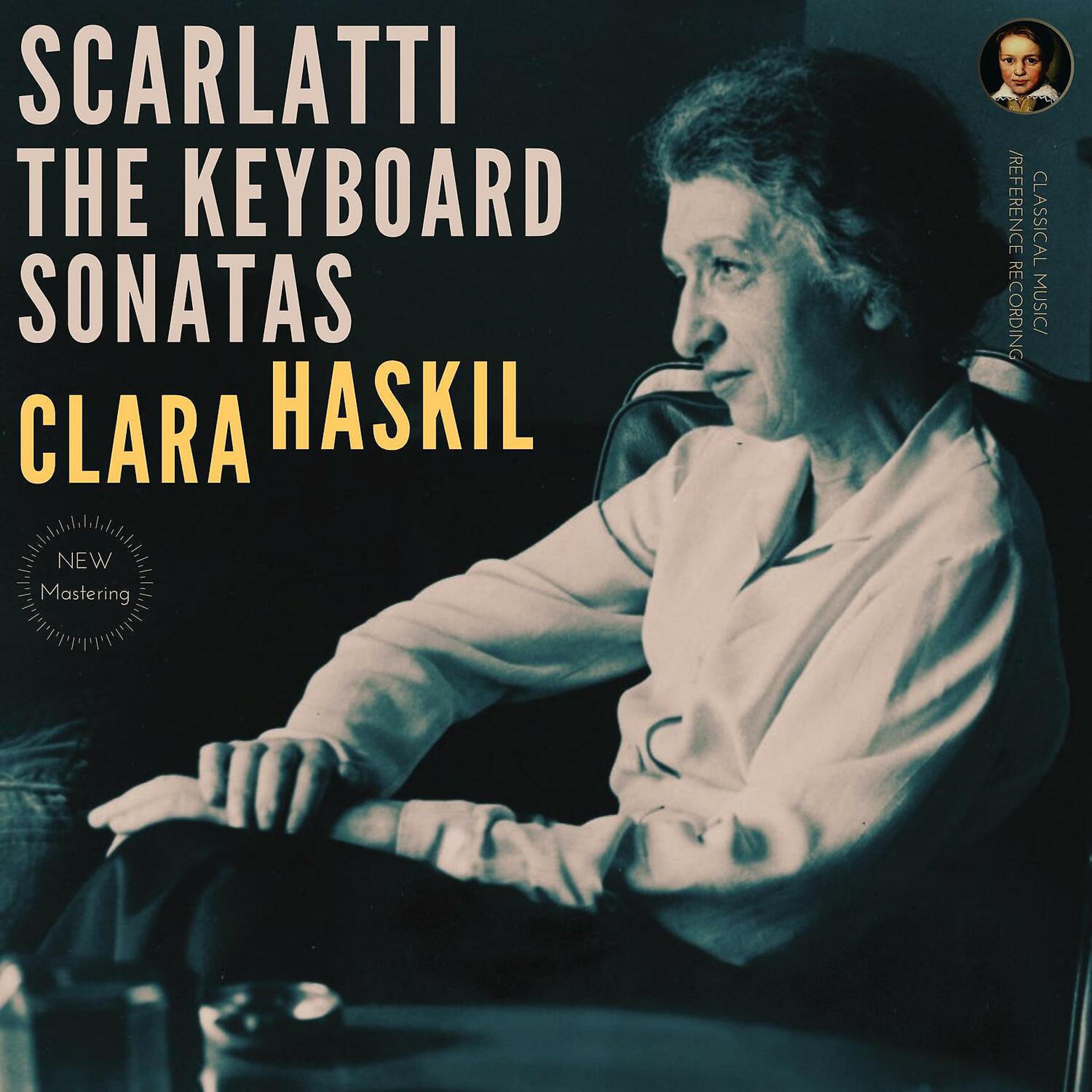 Постер альбома Scarlatti: The Keyboard Sonatas by Clara Haskil