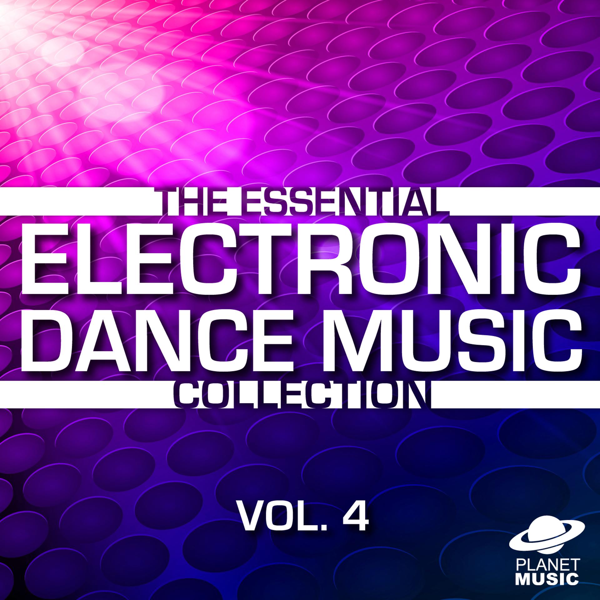 Постер альбома The Essential Electronic Dance Music Collection, Vol. 4