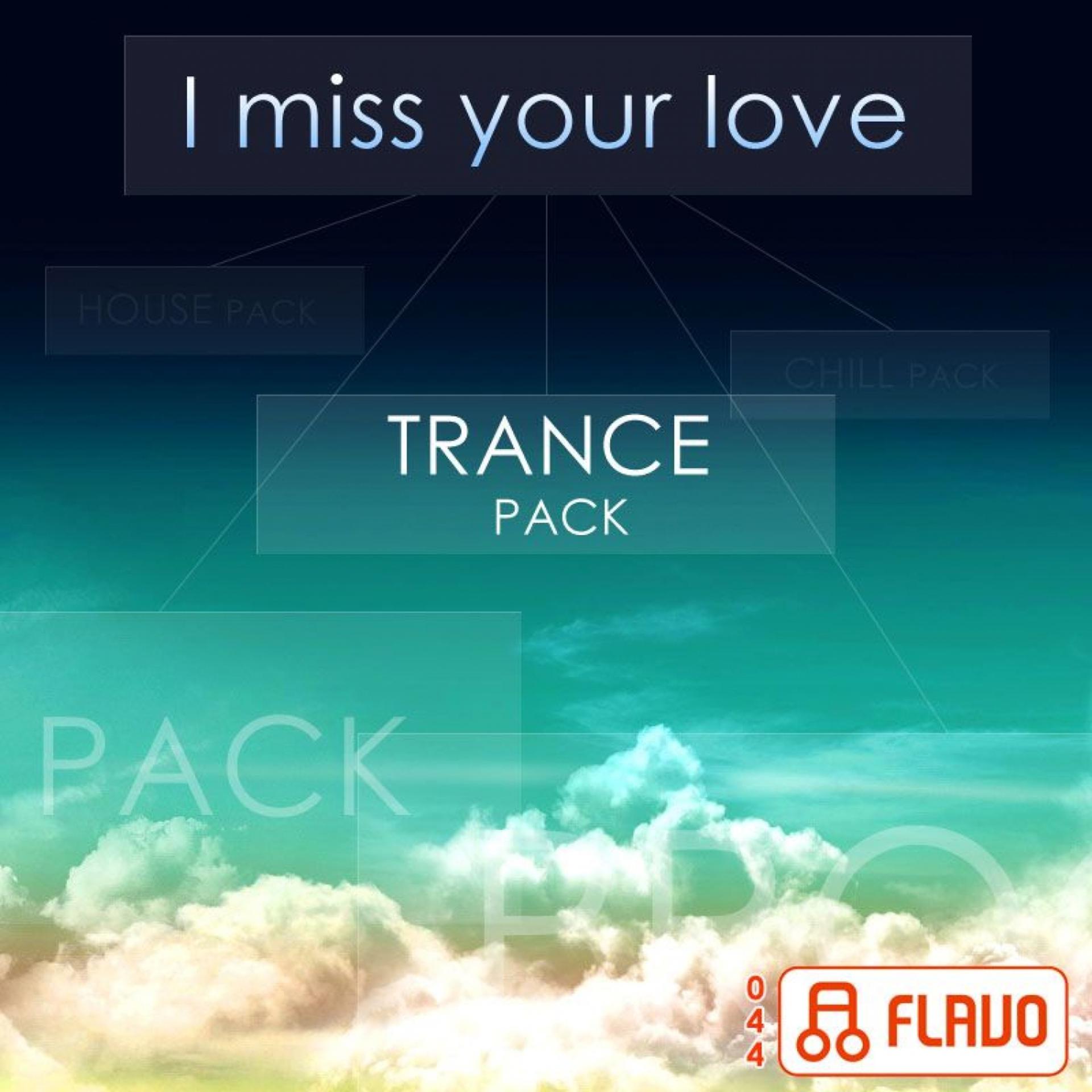 Постер альбома I Miss Your Love (Trance Pack)
