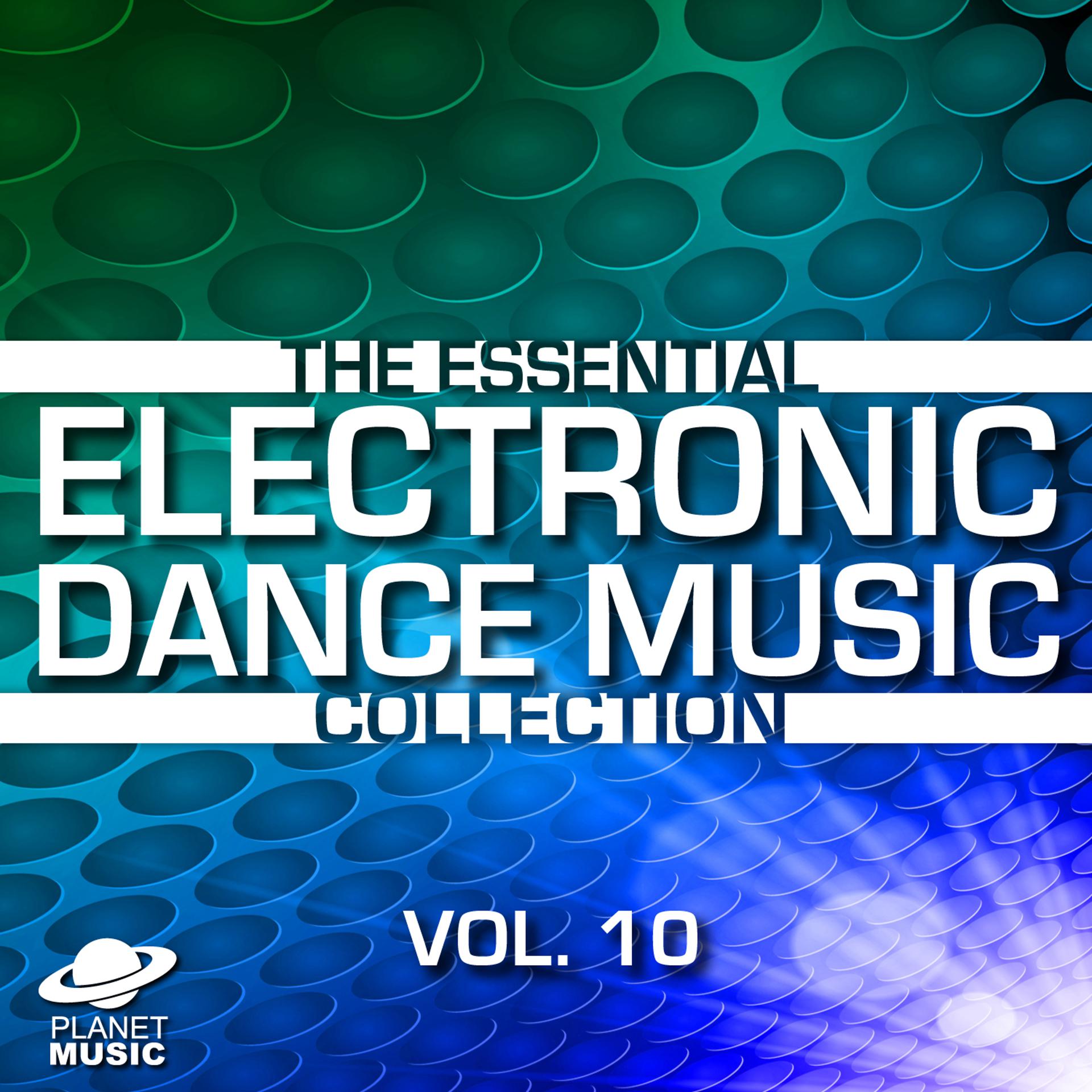 Постер альбома The Essential Electronic Dance Music Collection, Vol. 10