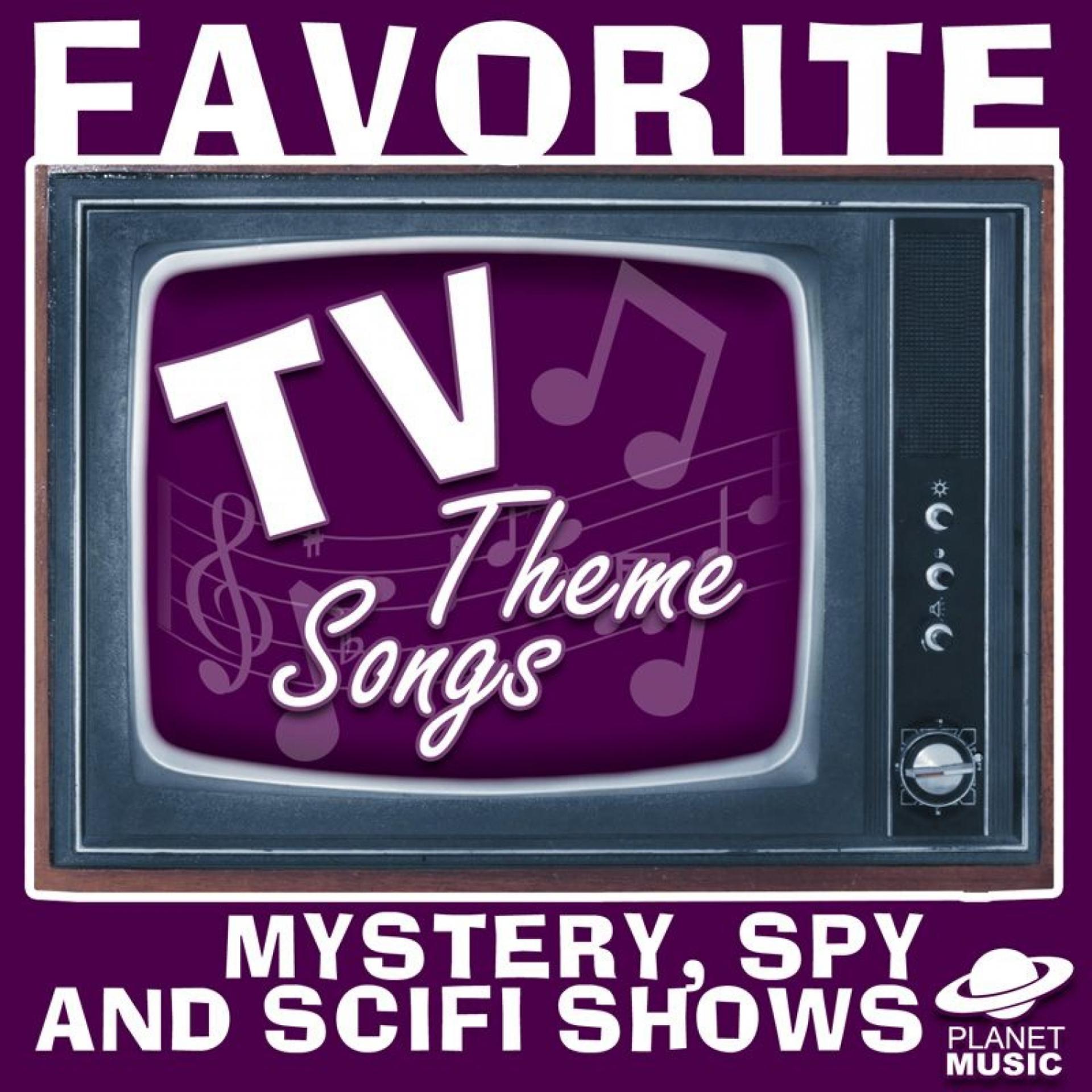 Постер альбома Favorite Tv Theme Songs: Mystery, Spy, And Scifi Shows