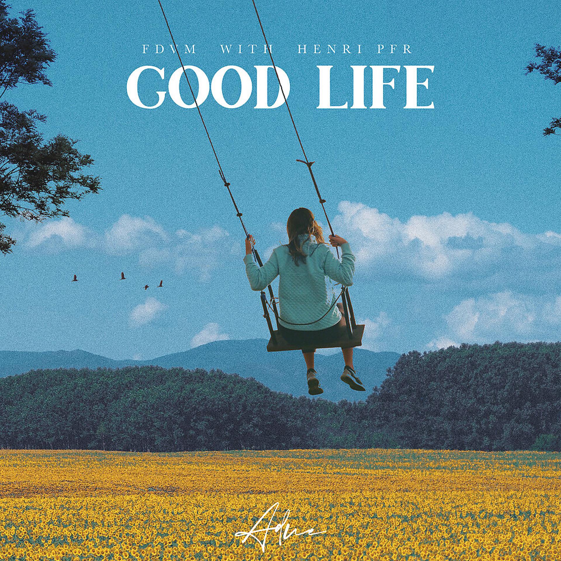 Постер альбома Good Life feat. Henri PFR