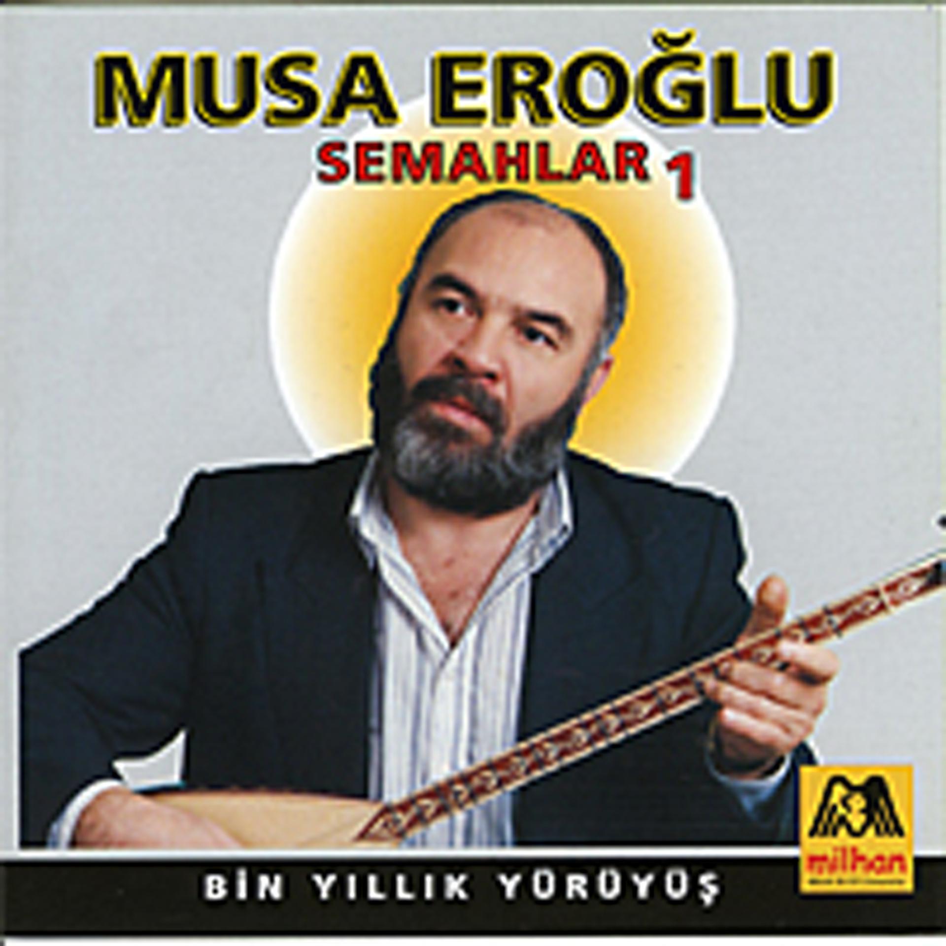Постер альбома Musa Eroğlu - Semahlar 1
