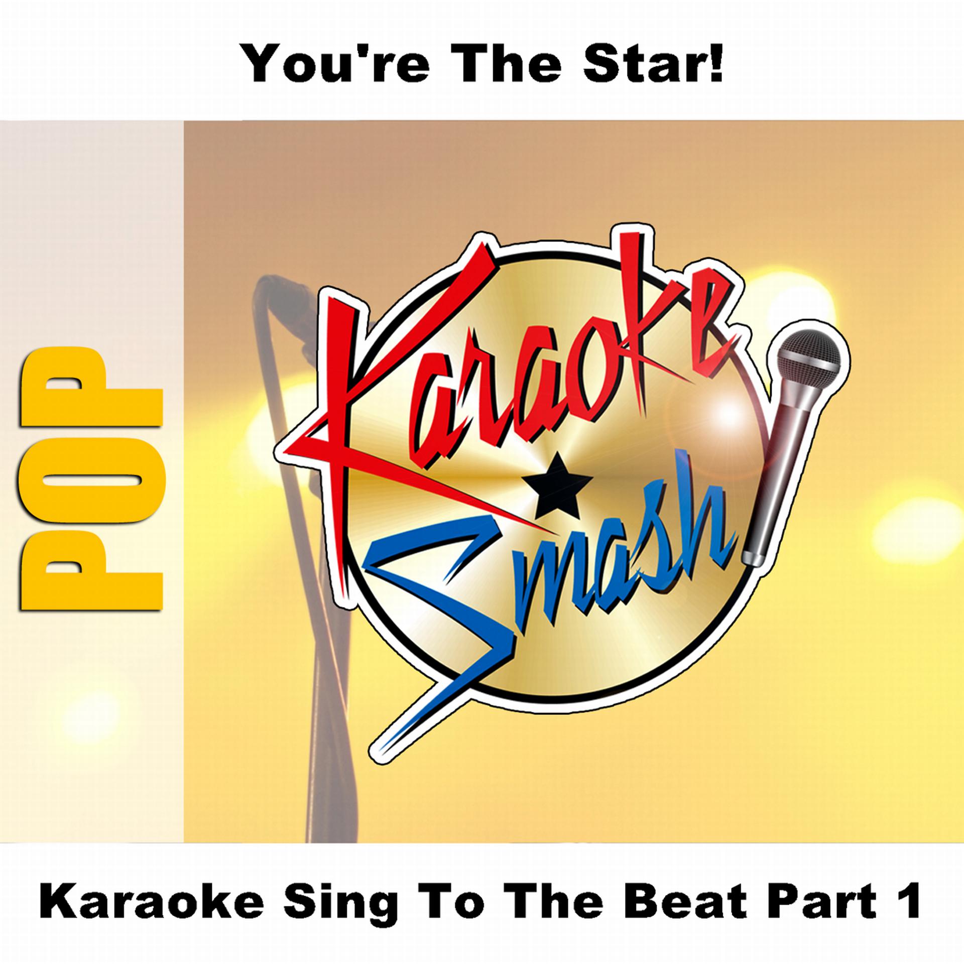 Постер альбома Karaoke Sing To The Beat Part 1