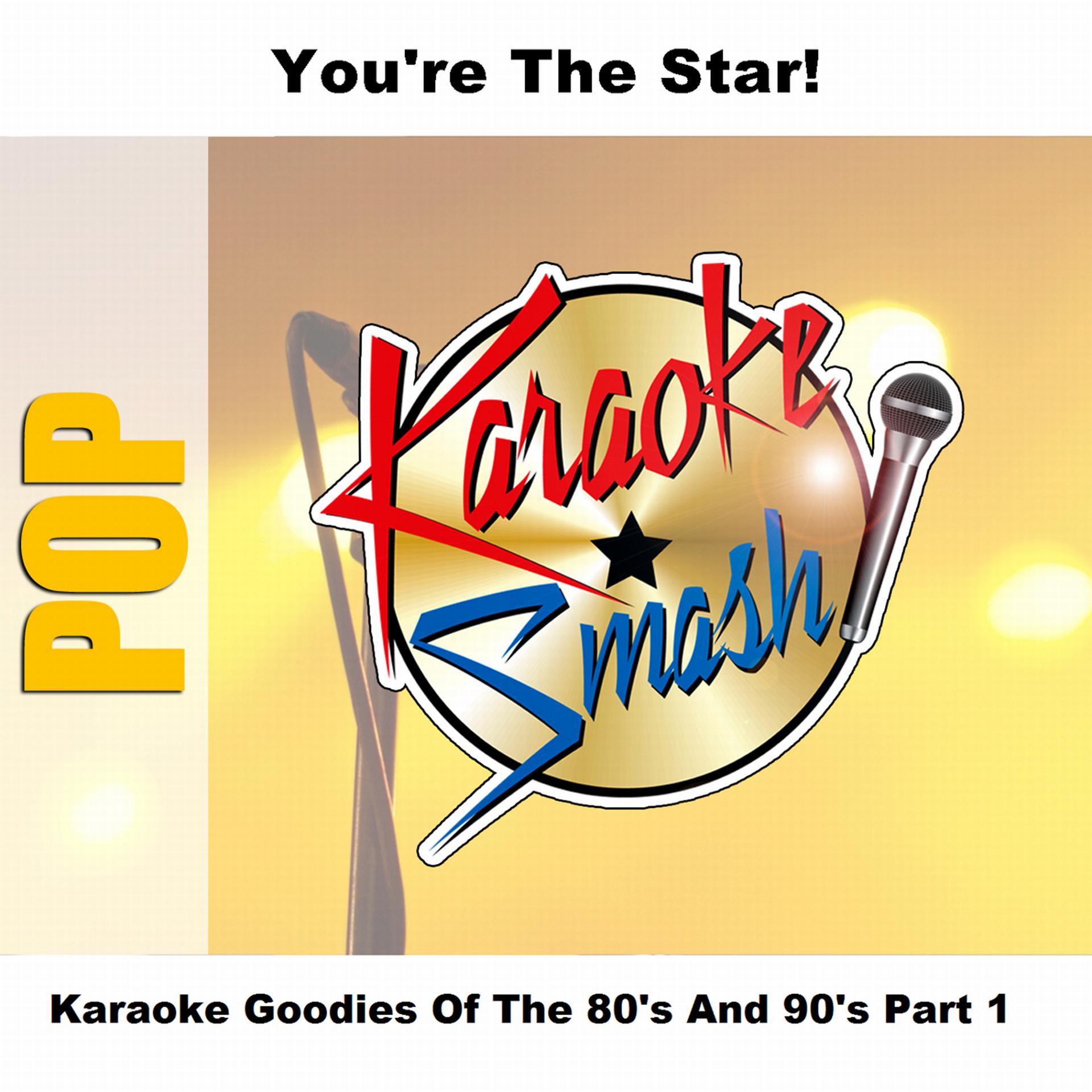 Постер альбома Karaoke Goodies Of The 80's And 90's Part 1