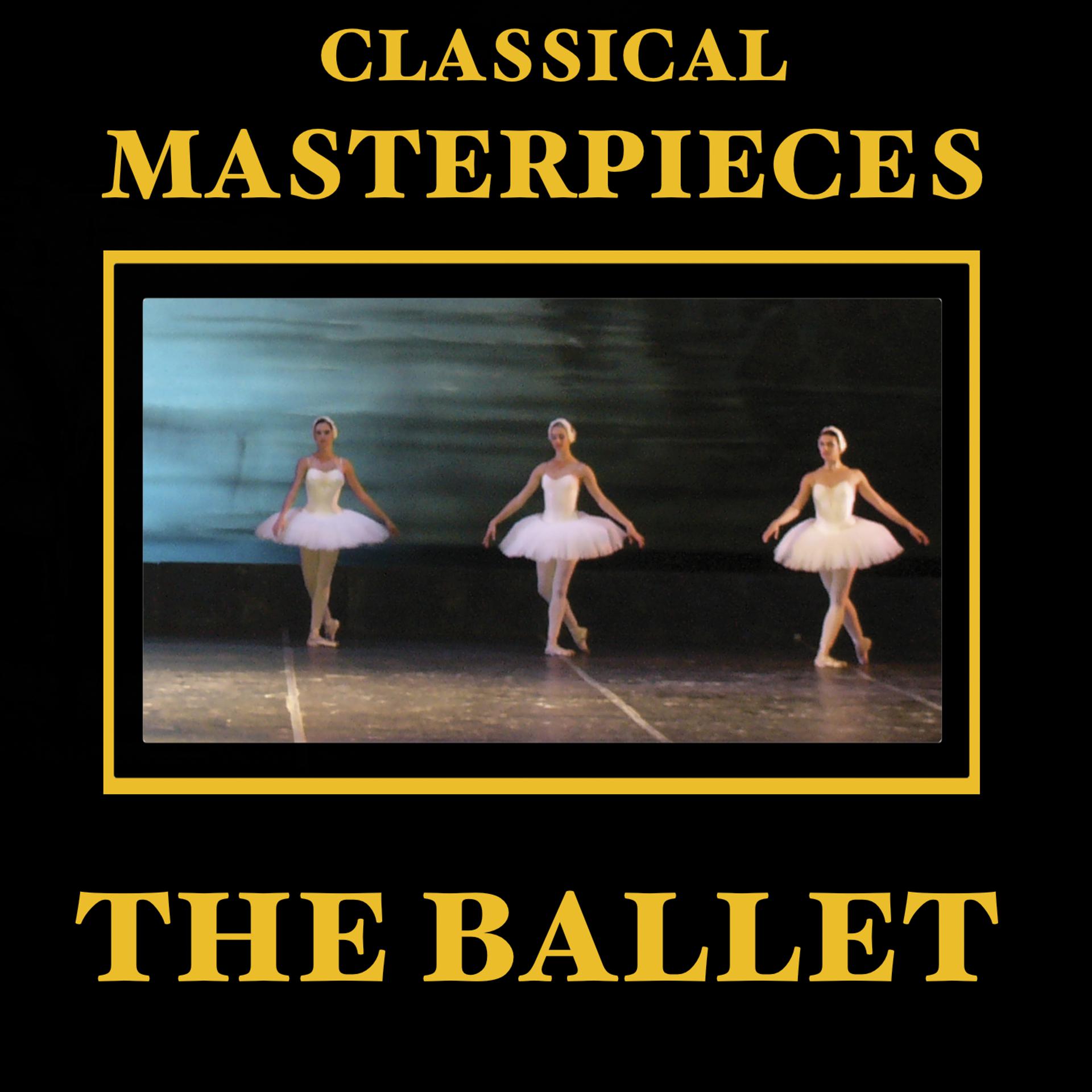 Постер альбома Classical Masterpieces – The Ballet