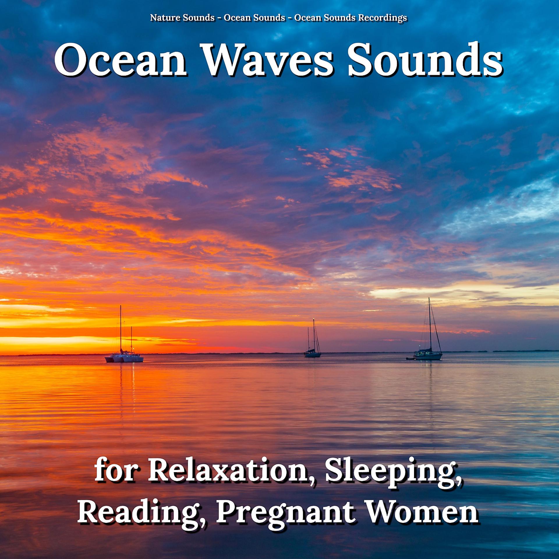 Постер альбома Ocean Waves Sounds for Relaxation, Sleeping, Reading, Pregnant Women