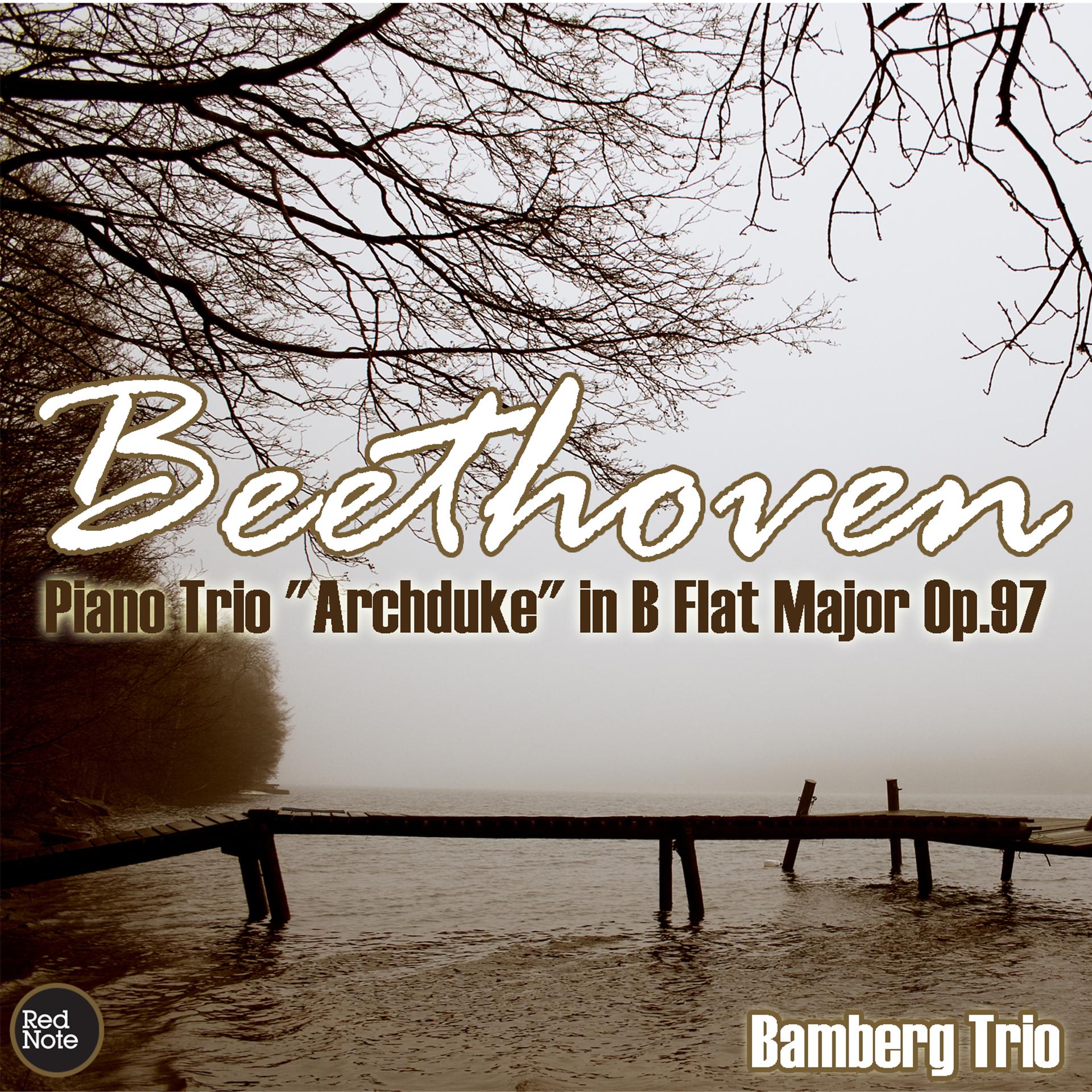 Постер альбома Beethoven: Piano Trio "Archduke" in B Flat Major Op.97