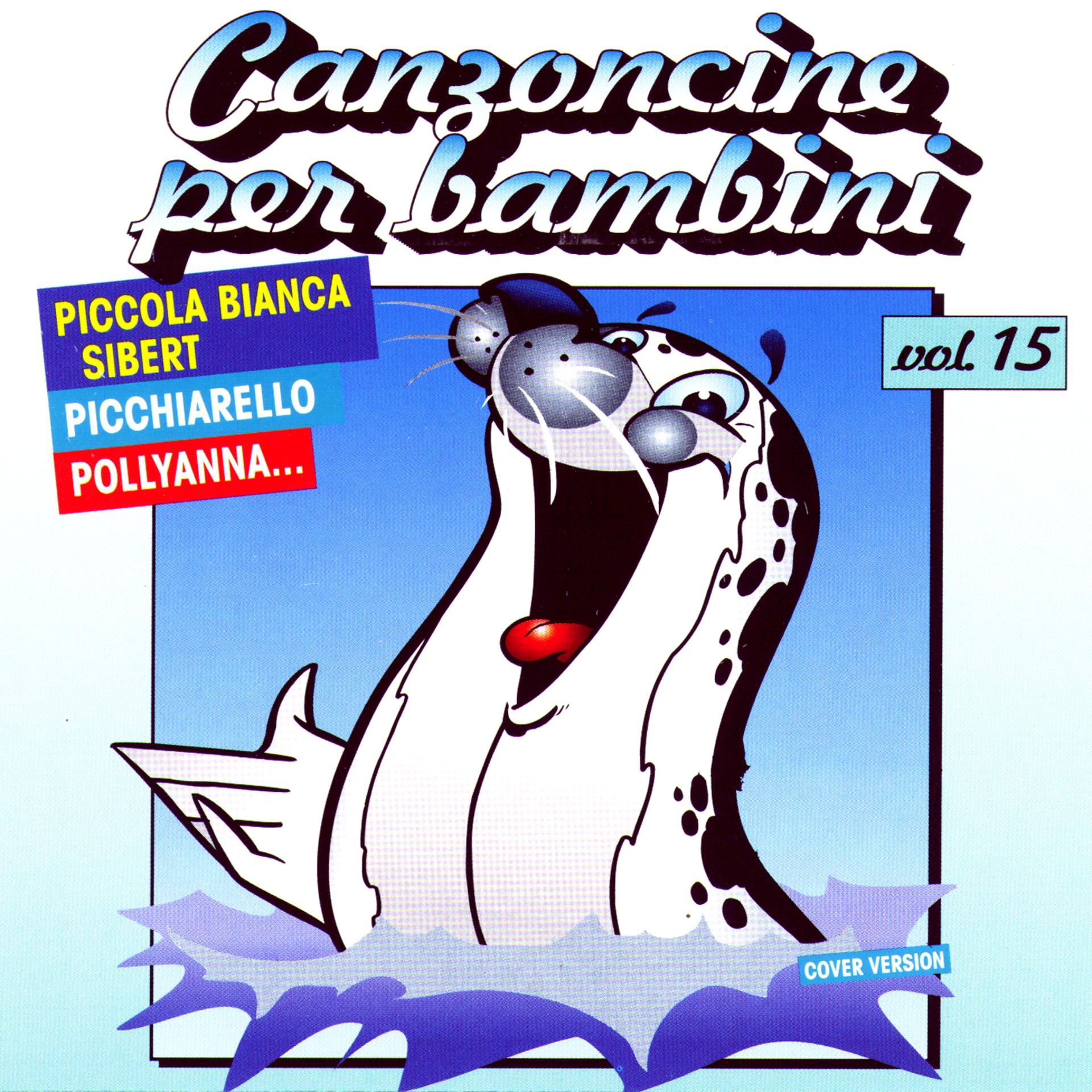 Постер альбома Canzoncine Per Bambini Vol 15