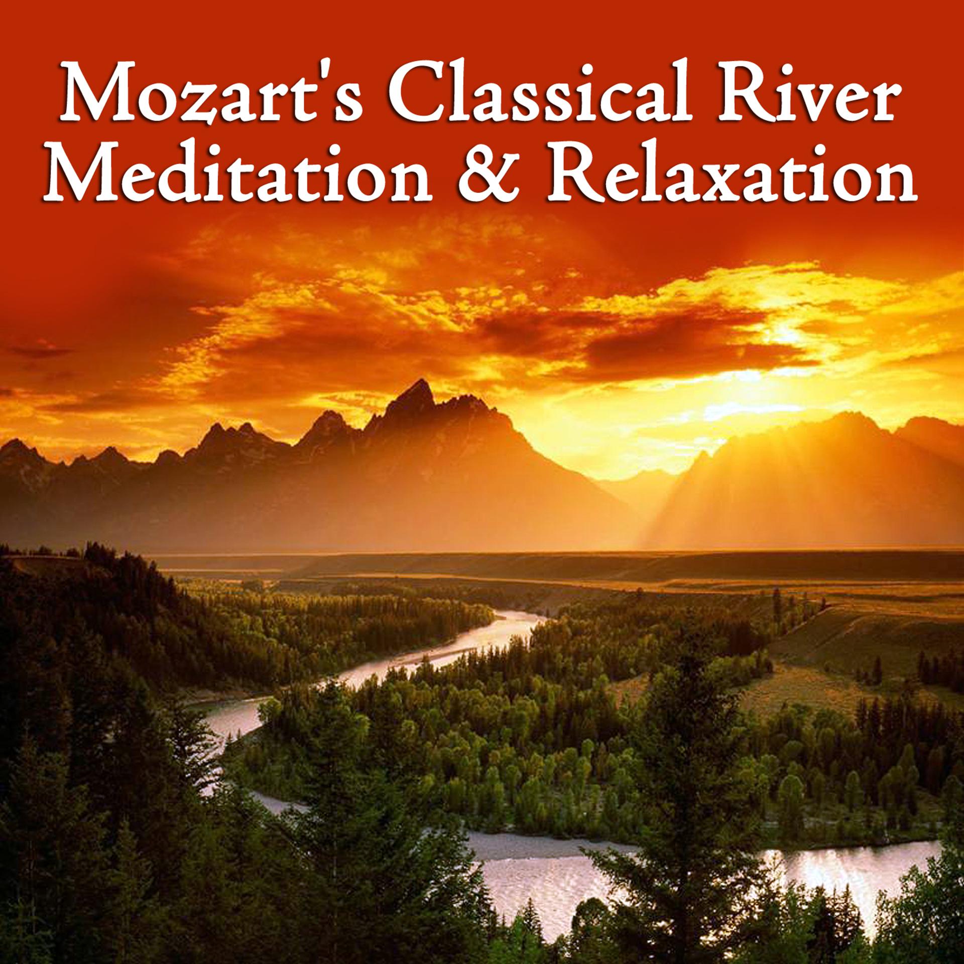 Постер альбома Mozart's Classical River - Meditation & Relaxation