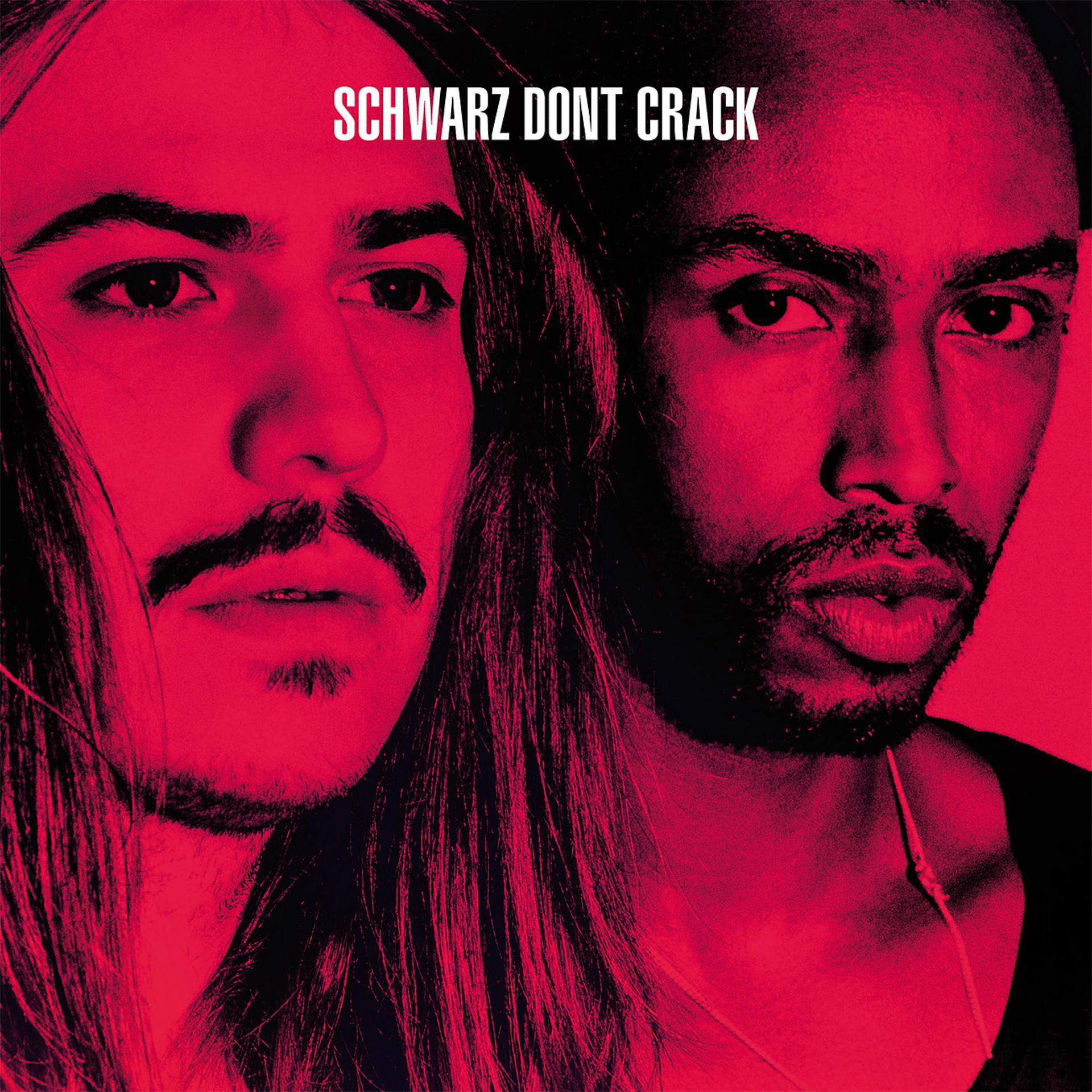 Постер альбома Schwarz Dont Crack