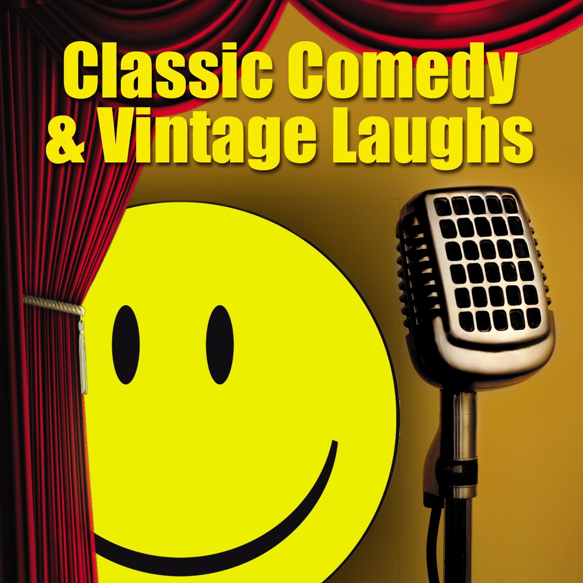 Постер альбома Classic Comedy & Vintage Laughs
