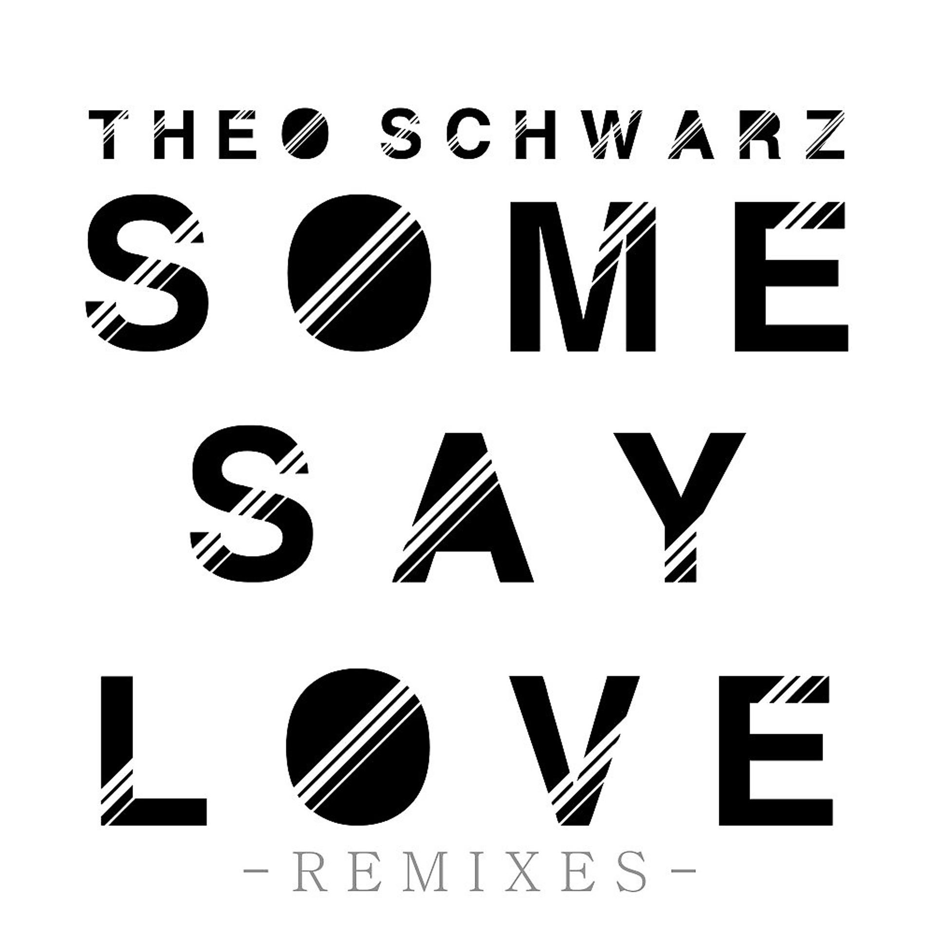 Постер альбома Some Say Love (Remixes)