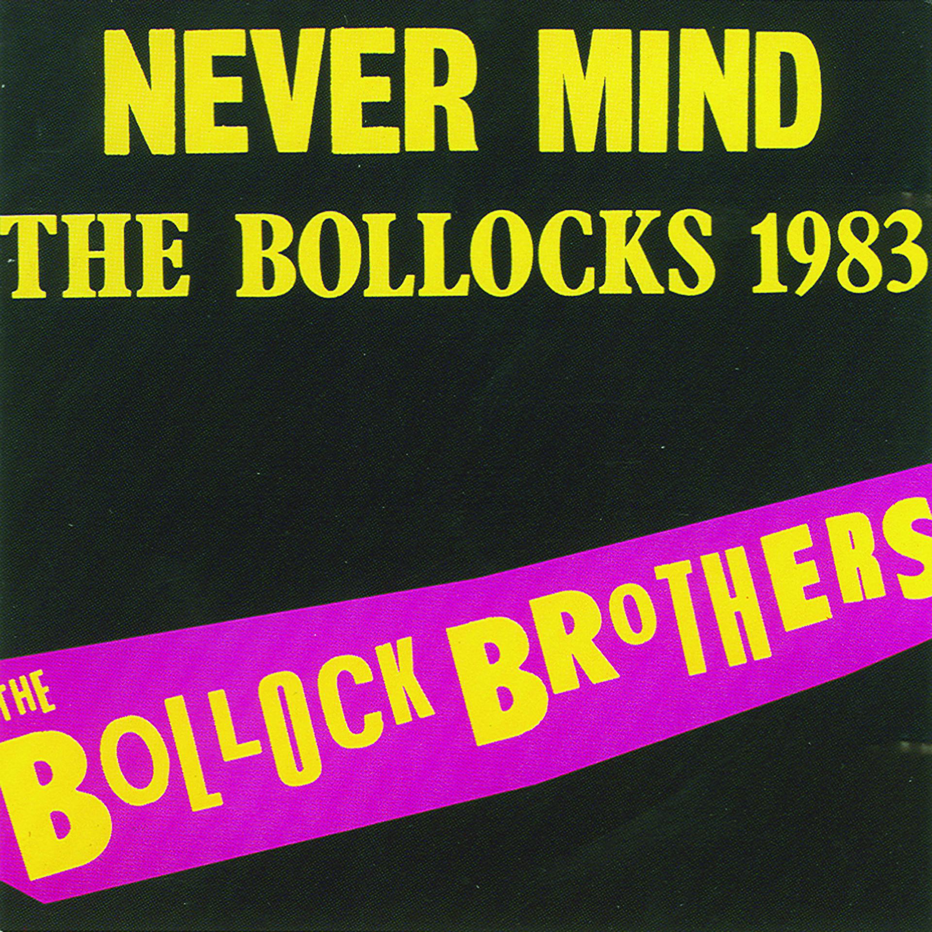 Постер альбома Never Mind The Bollocks 1983