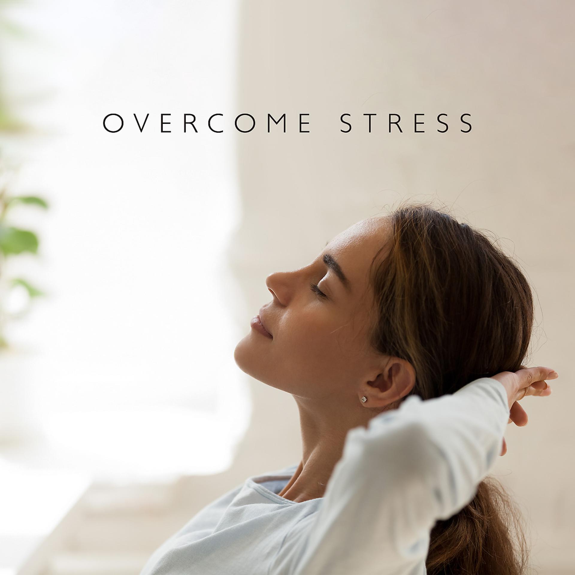 Постер альбома Overcome Stress