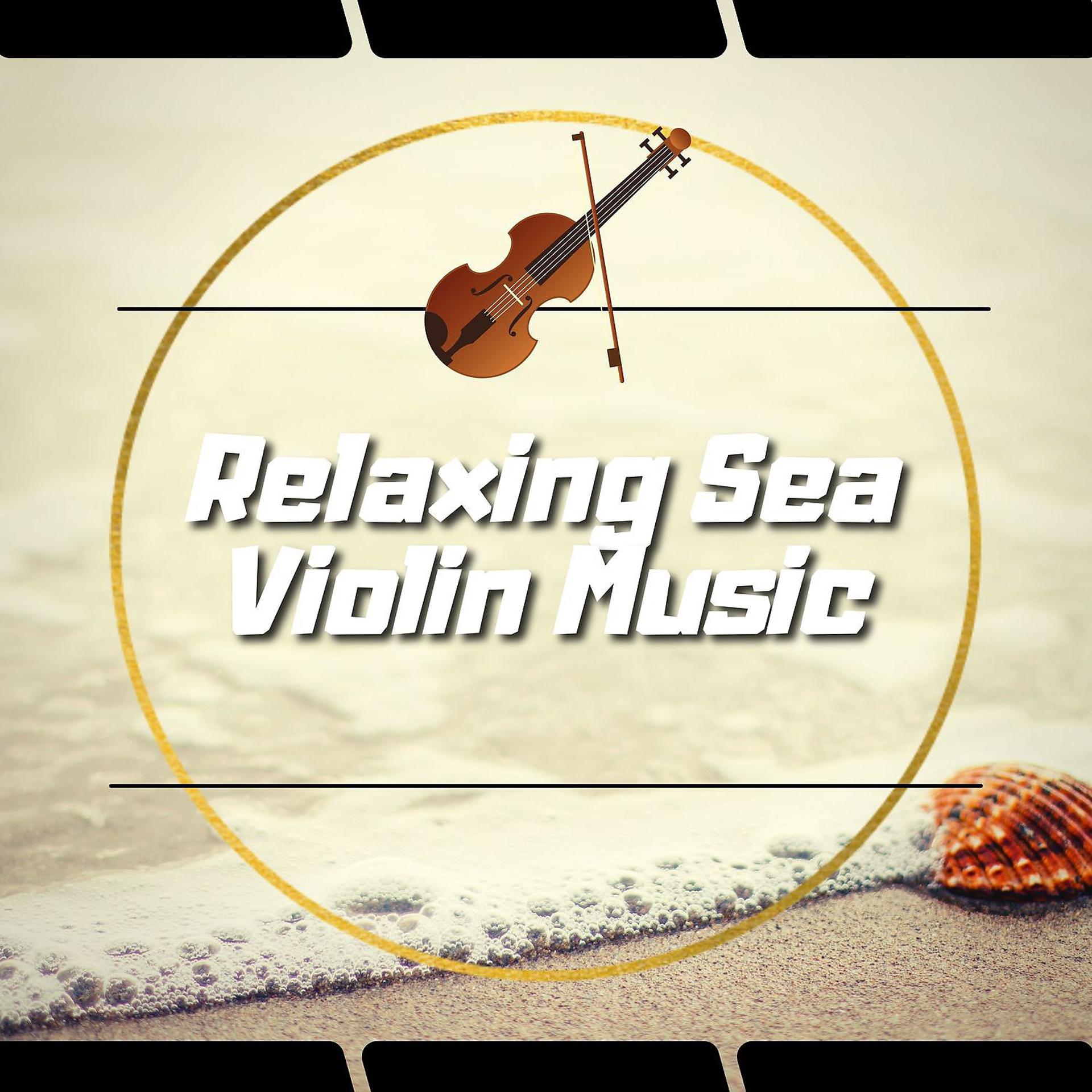 Постер альбома Relaxing Sea and Violin Music