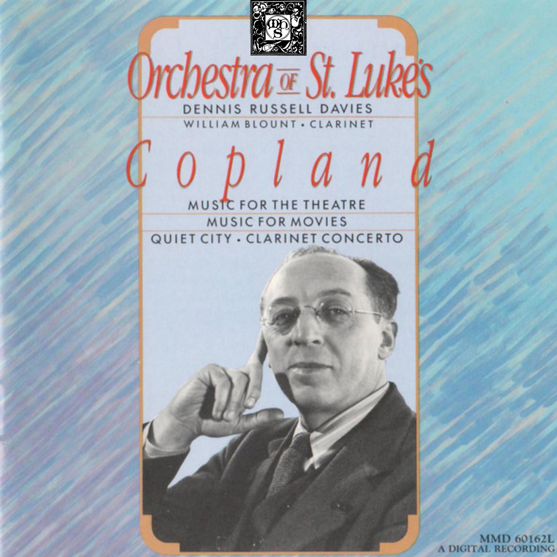 Постер альбома Copland: Music For The Theatre, Music For Movies, Quiet City, Clarinet Concerto