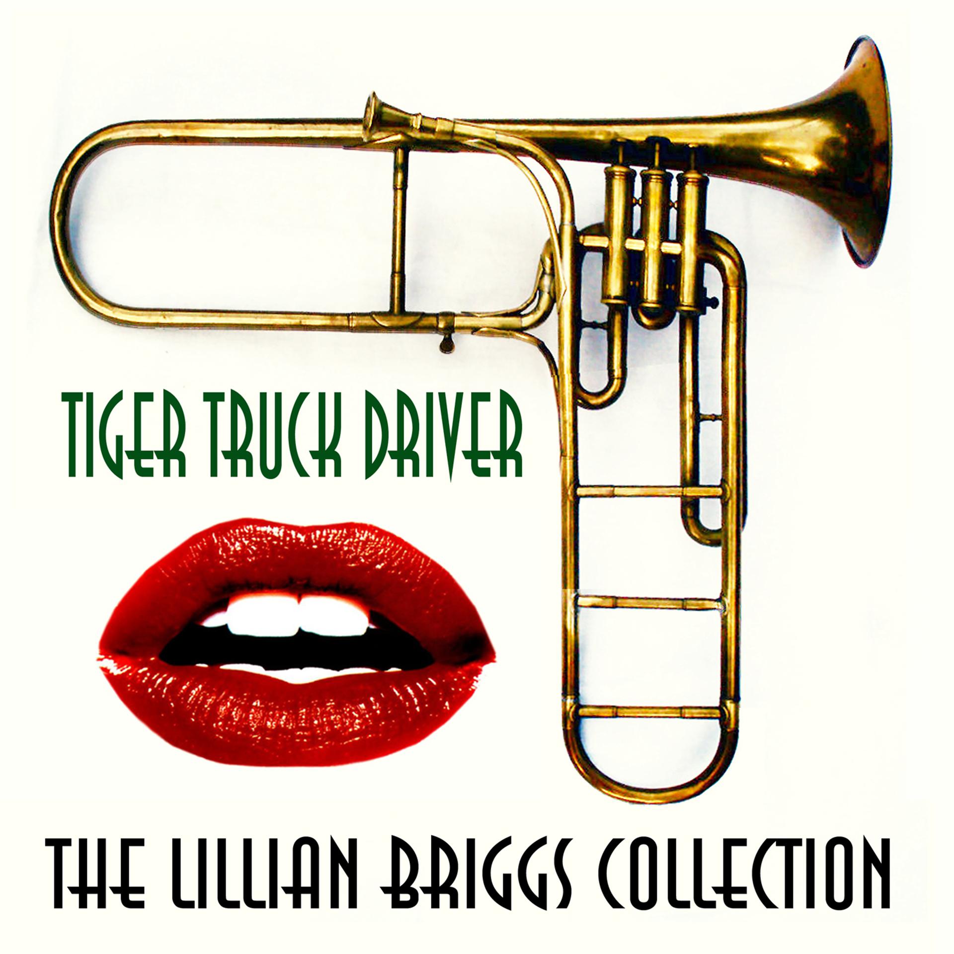 Постер альбома Tiger Truck Driver: The Lillian Briggs Collection