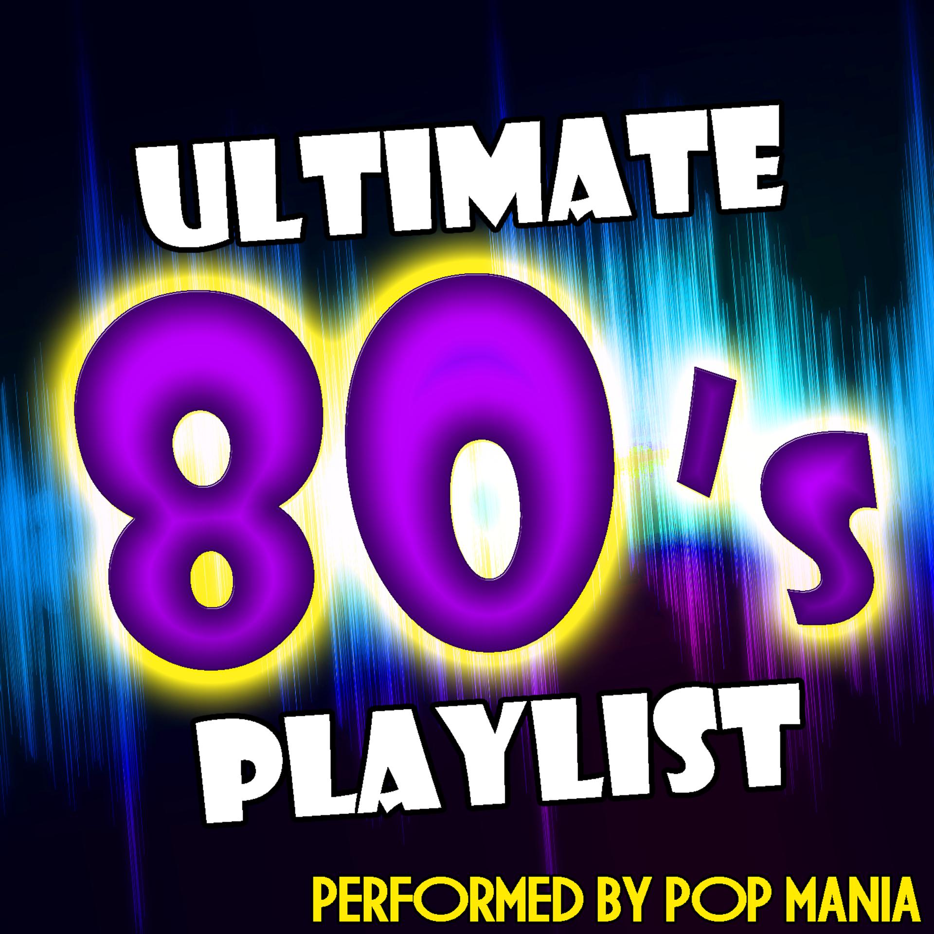 Постер альбома Ultimate 80's Playlist