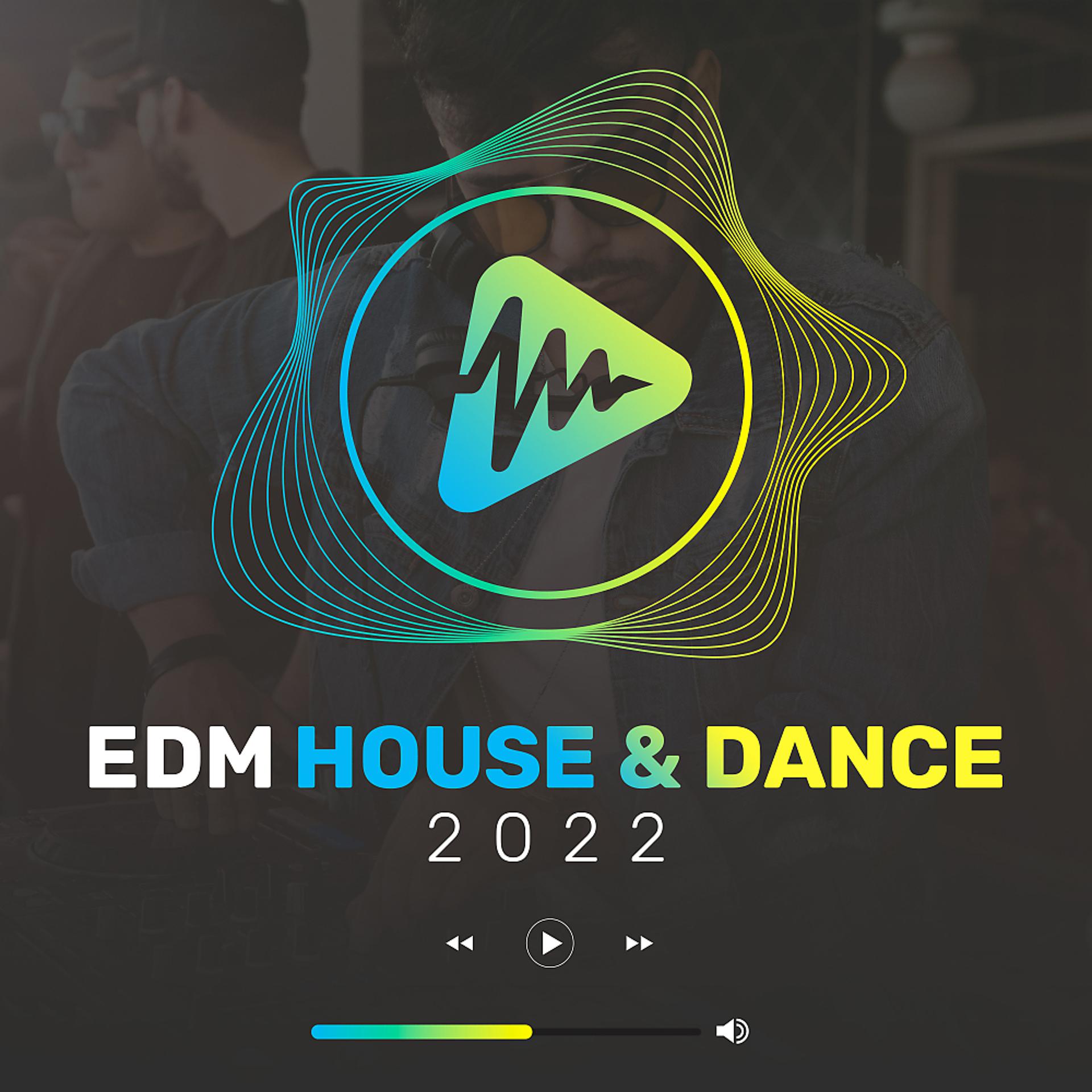 Постер альбома EDM House & Dance 2022