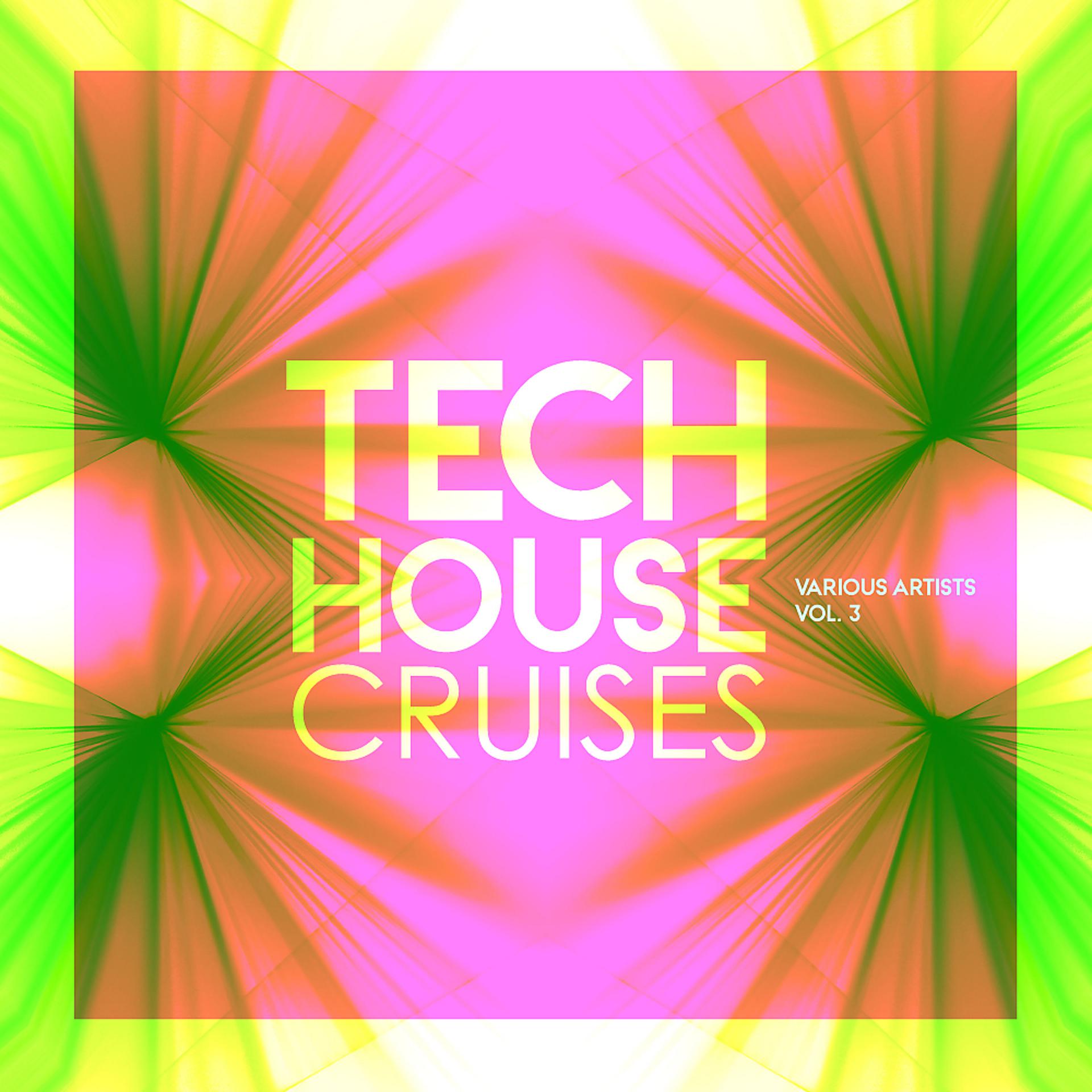 Постер альбома Tech House Cruises, Vol. 3