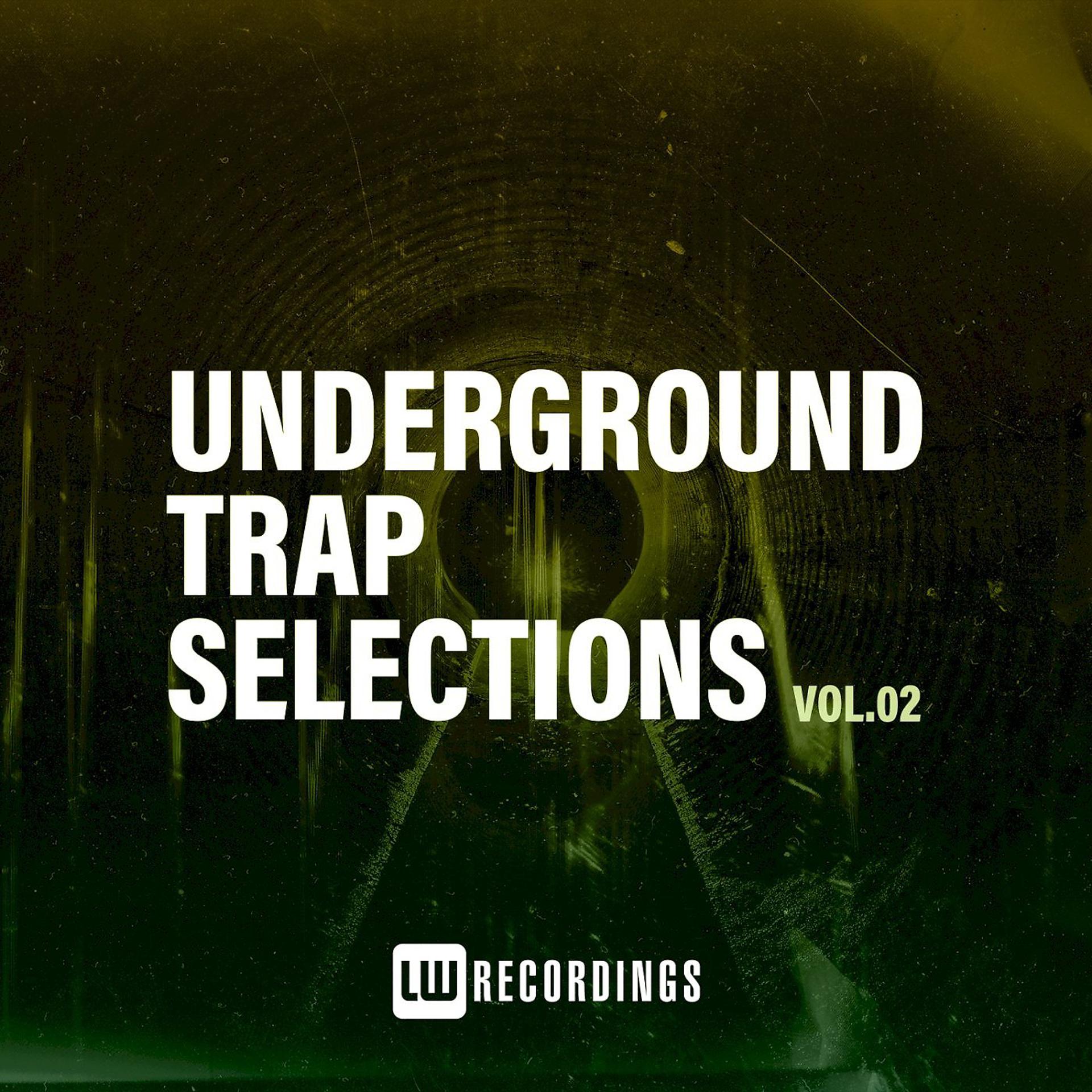 Постер альбома Underground Trap Selections, Vol. 02