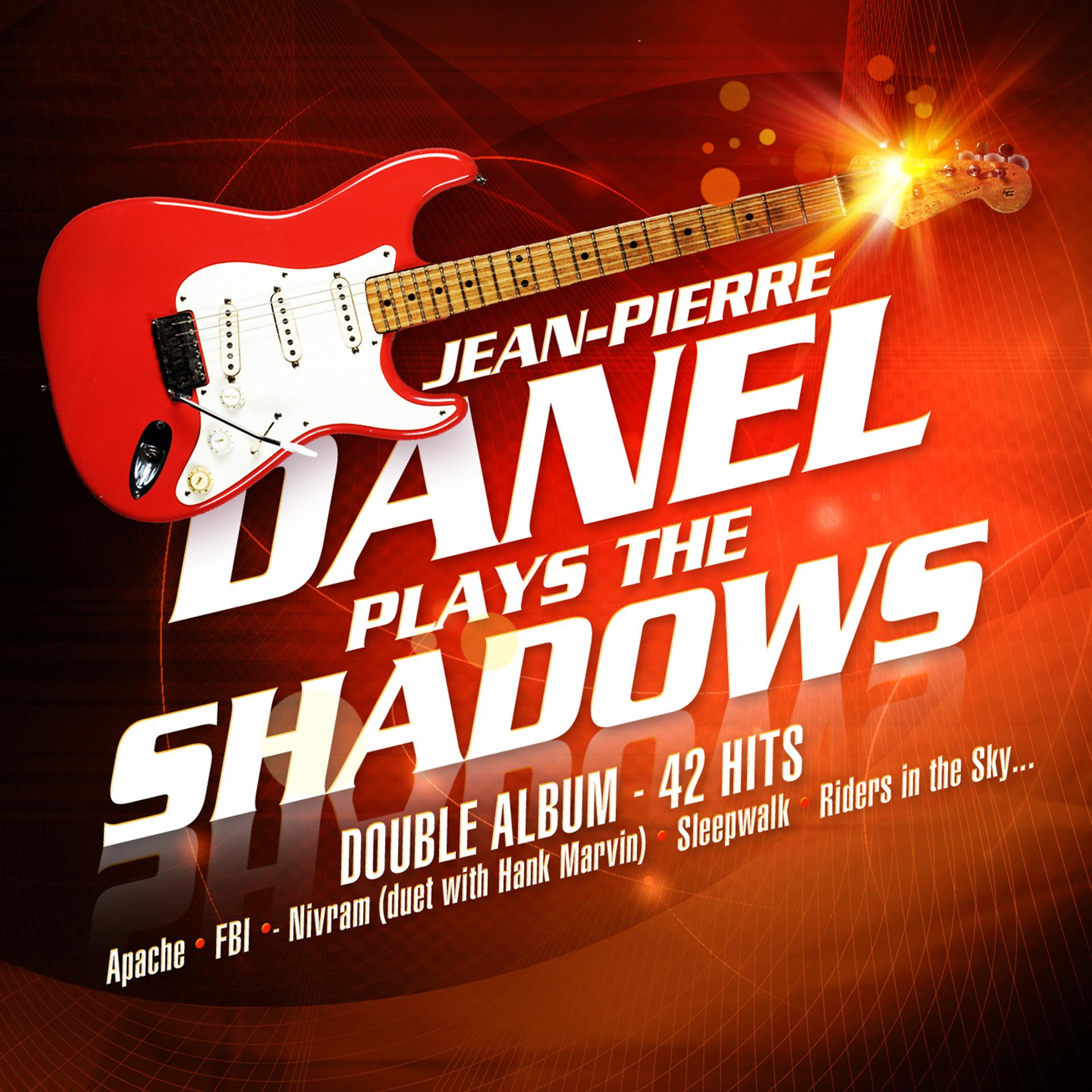 Постер альбома Jean-Pierre Danel Plays The Shadows