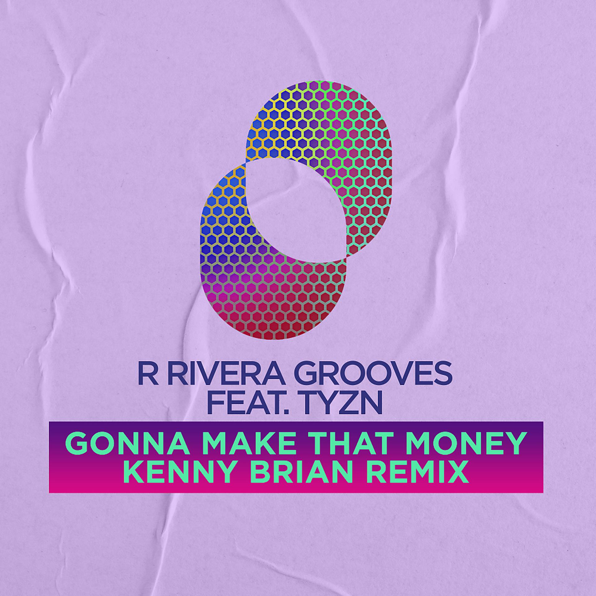 Постер альбома Gonna Make that Money (Kenny Brian Remix)