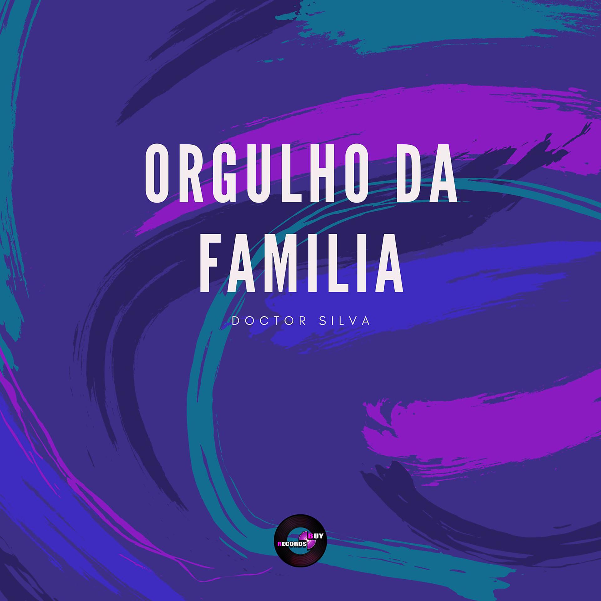 Постер альбома Orgulho Da Familia