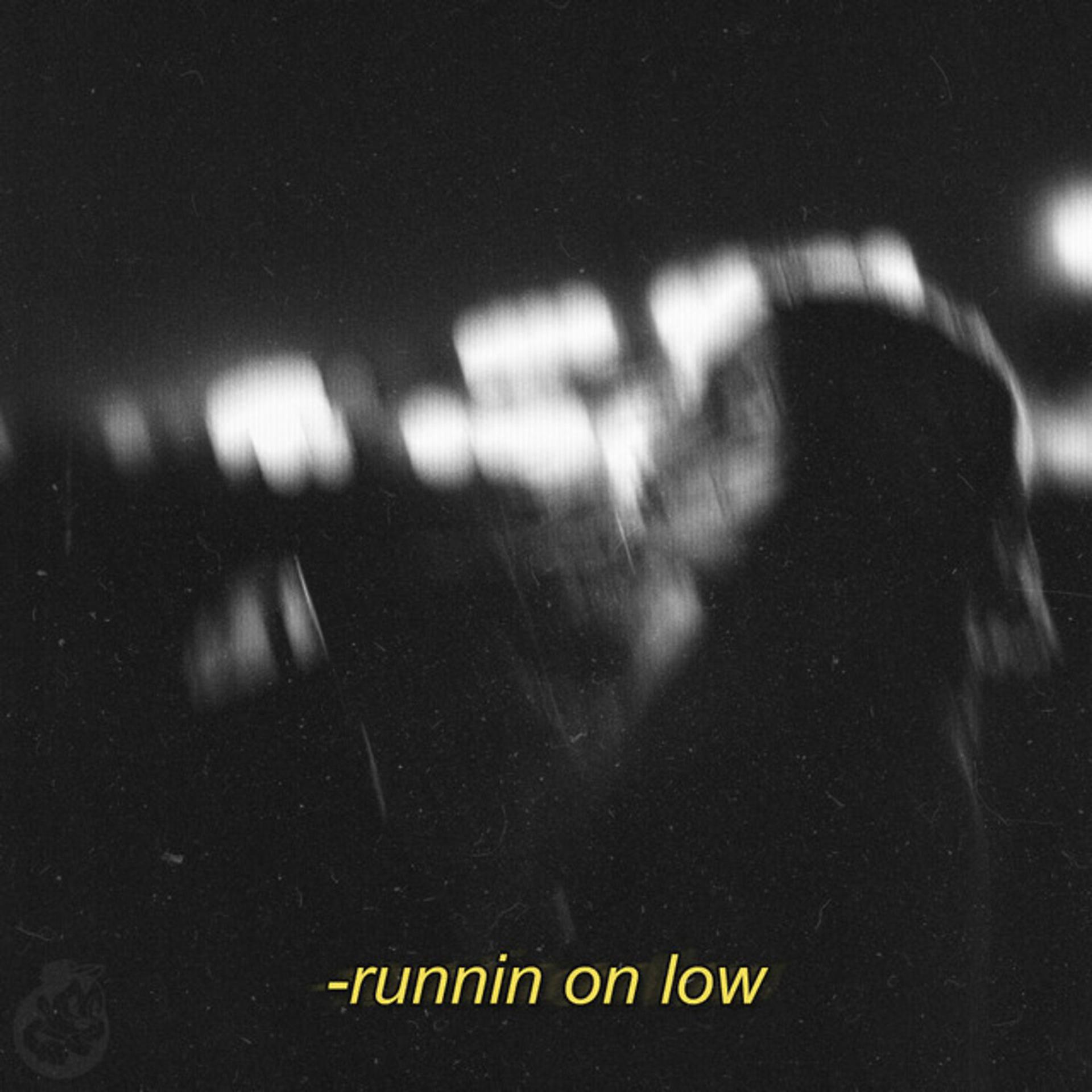 Постер альбома Runnin On Low