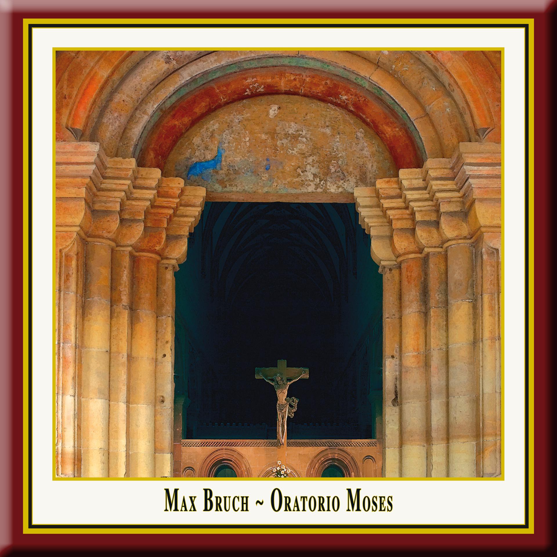 Постер альбома Bruch: Moses, Op. 67