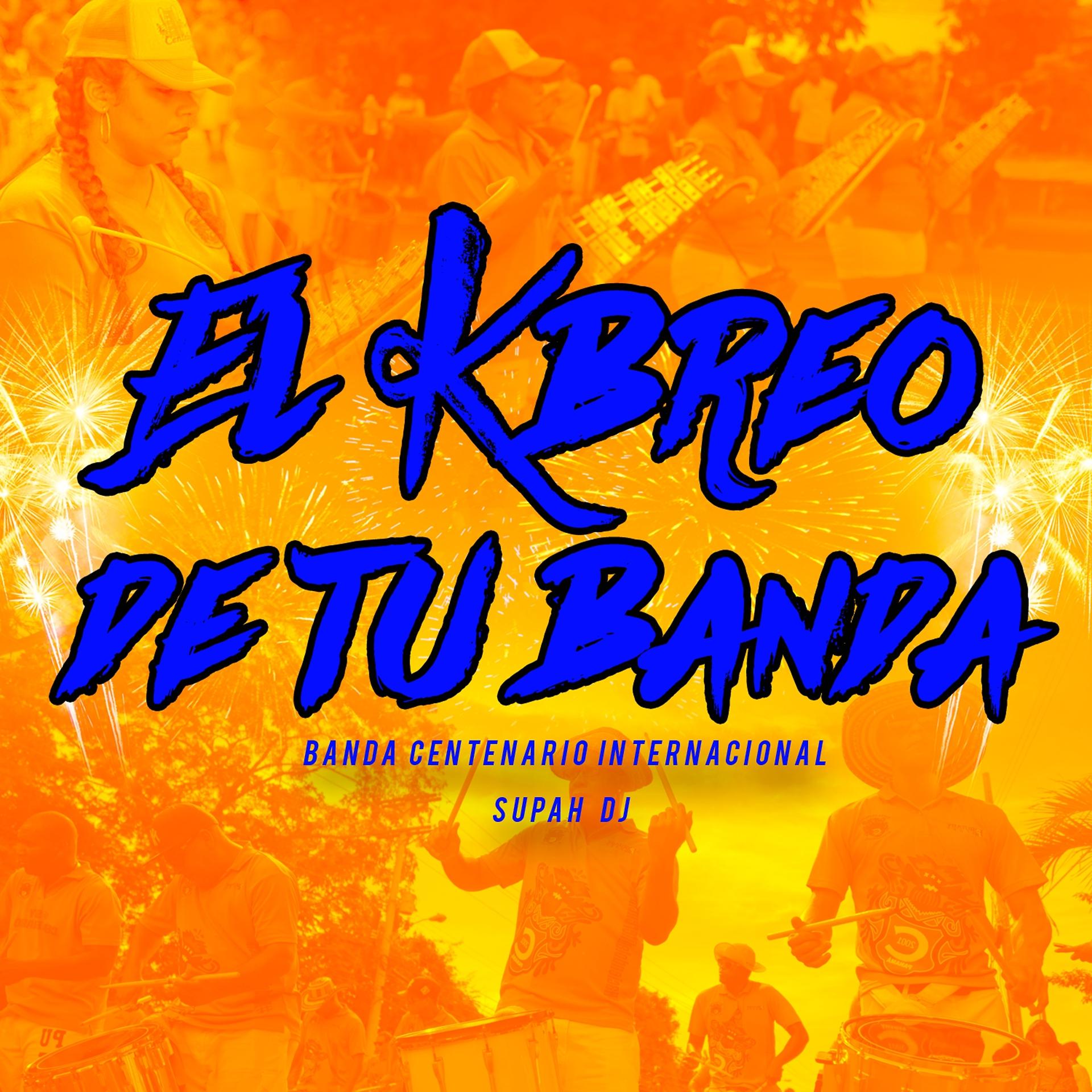 Постер альбома El Kbreo de tu Banda
