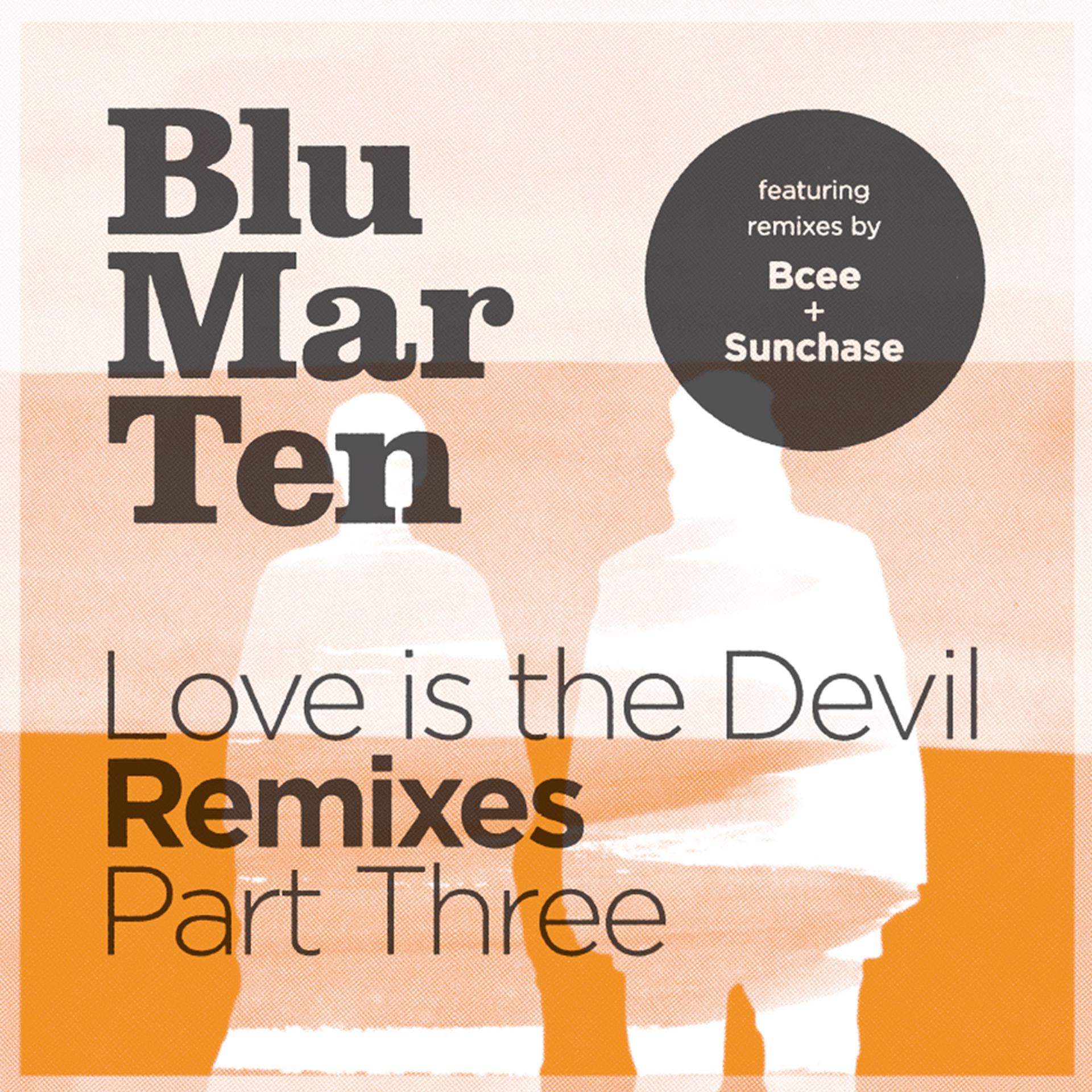Постер альбома Love Is the Devil Remixes, Pt. 3