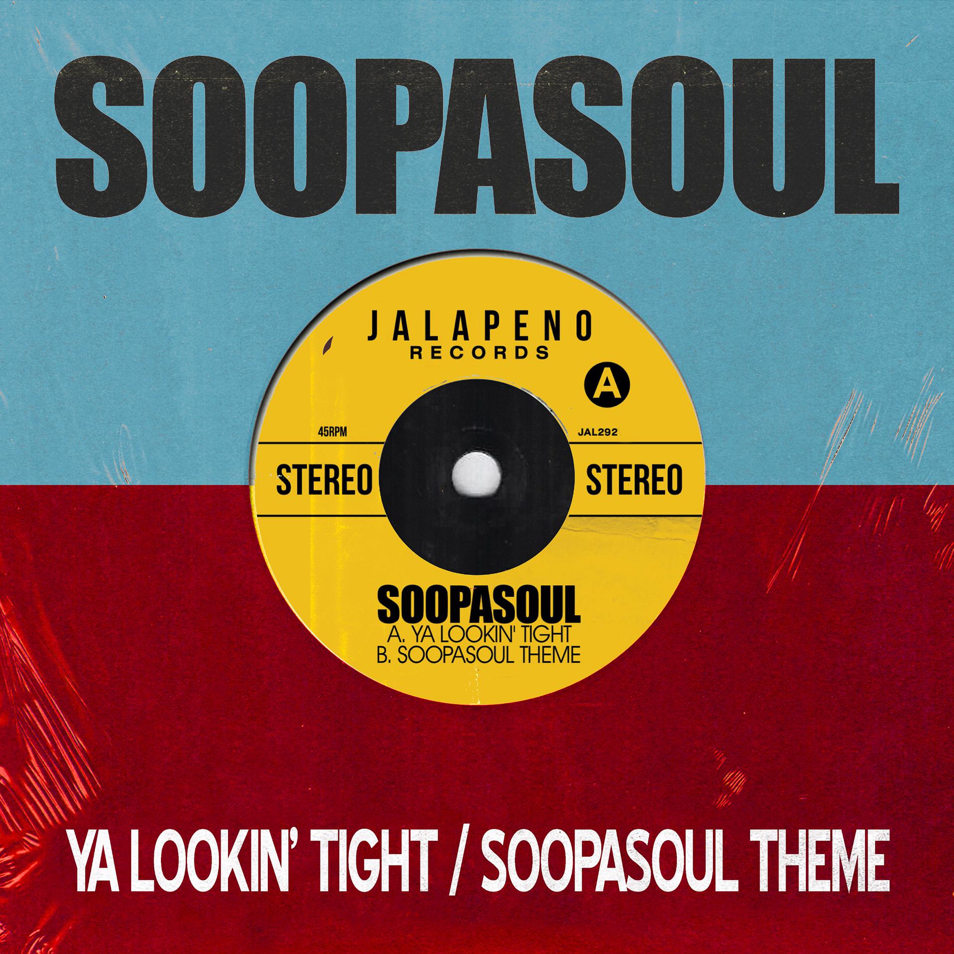 Постер альбома Ya Lookin' Tight / Soopasoul Theme