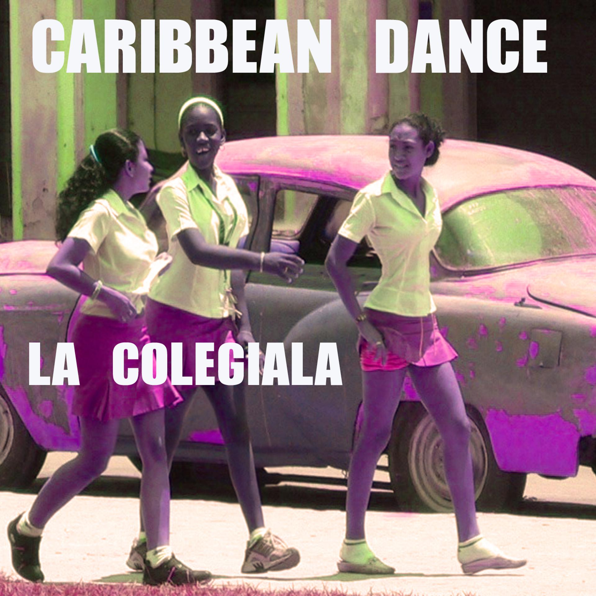 Постер альбома La Colegiala, Caribbean Dance