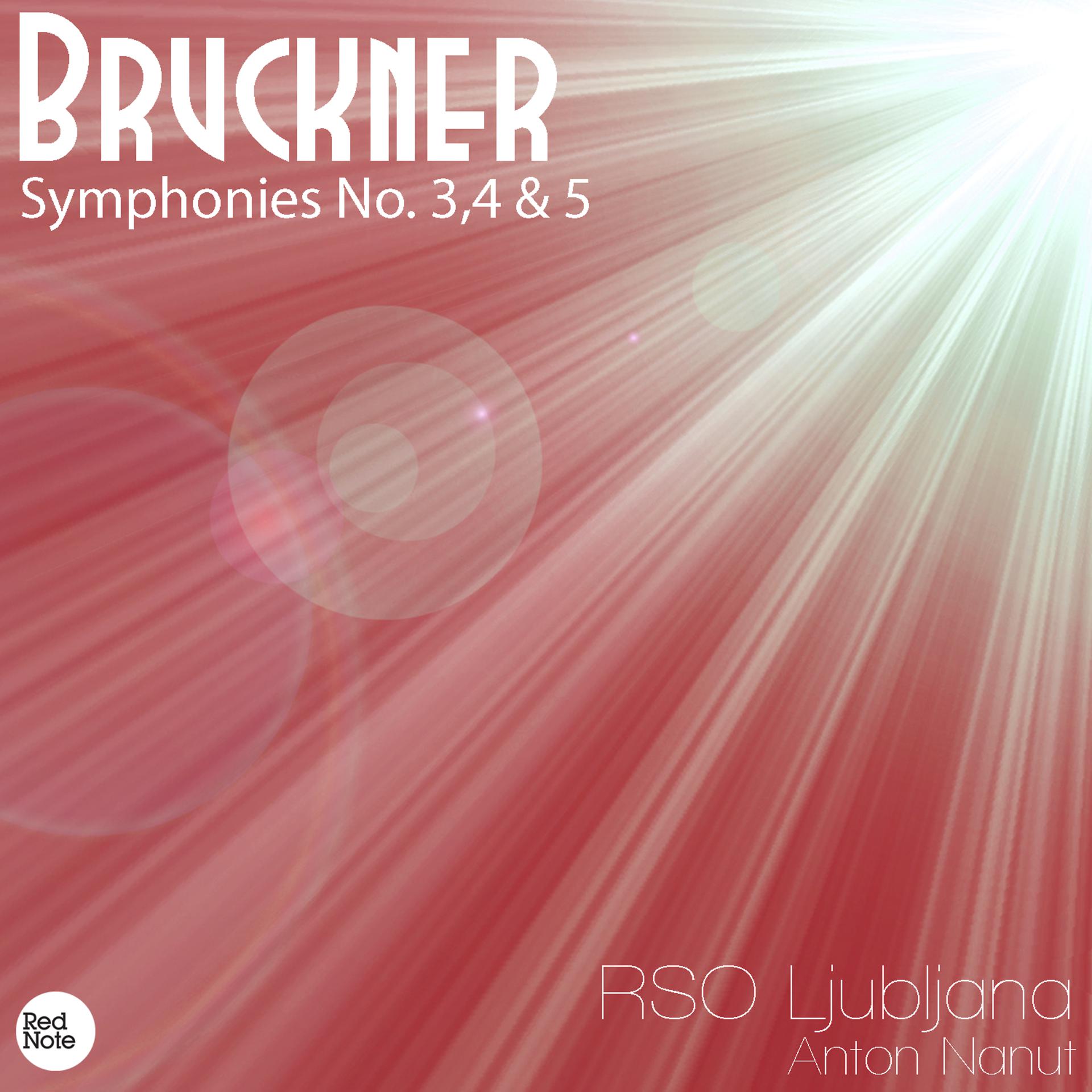 Постер альбома Bruckner: Symphonies No. 3,4 & 5